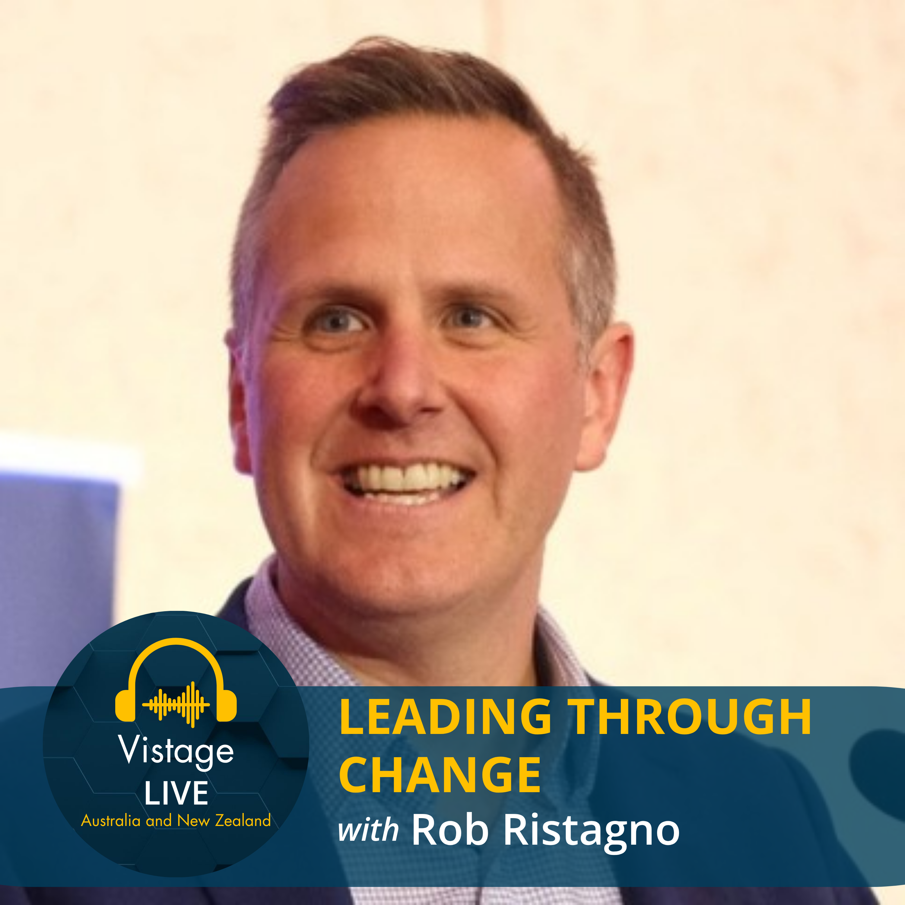 Leading Through Change: Insights from President, International at Vistage Rob Ristagno