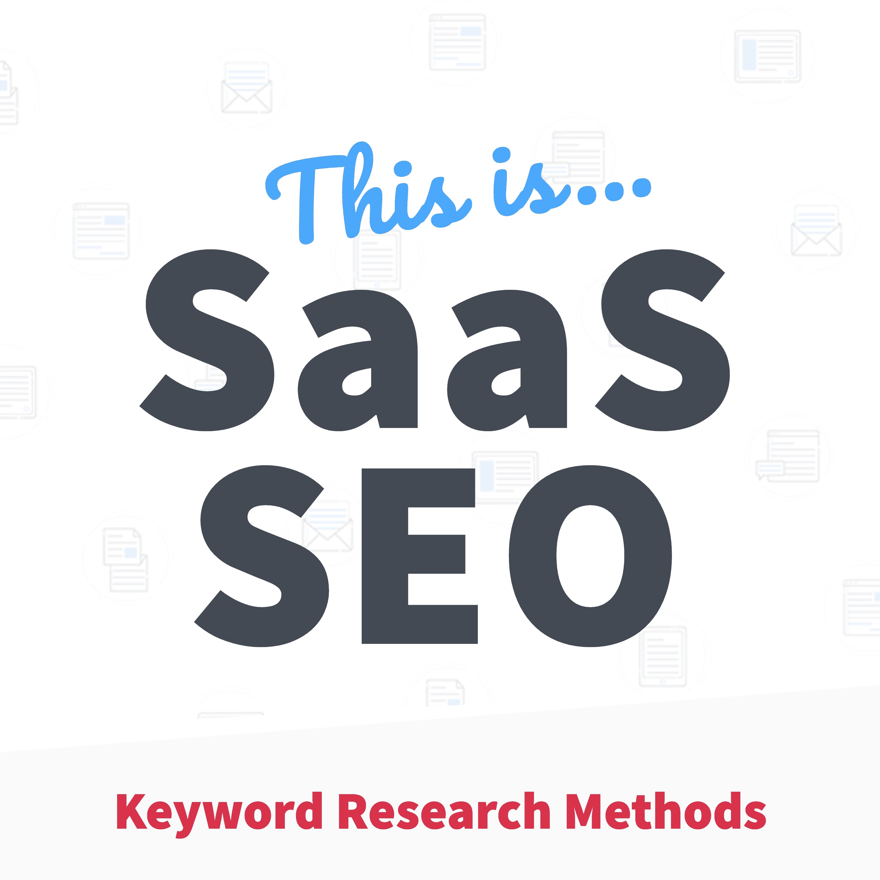 Keyword Research #2: How to Find Profitable Keywords for Your SaaS