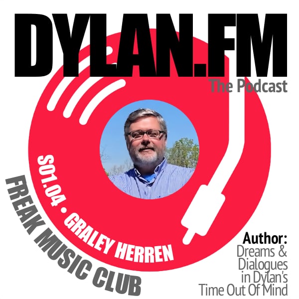 S01.04 Graley Herren (Dreams & Dialogues in Dylan's Time Out Of Mind)