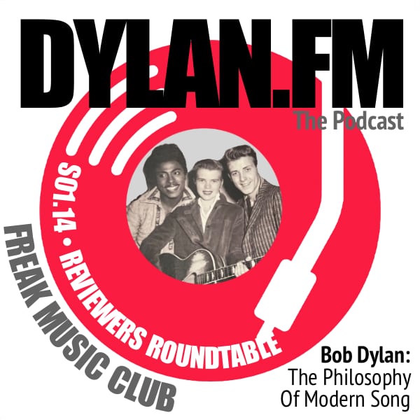 S01.14 Reviewers Roundtable – Bob Dylan’s The Philosophy of Modern Song