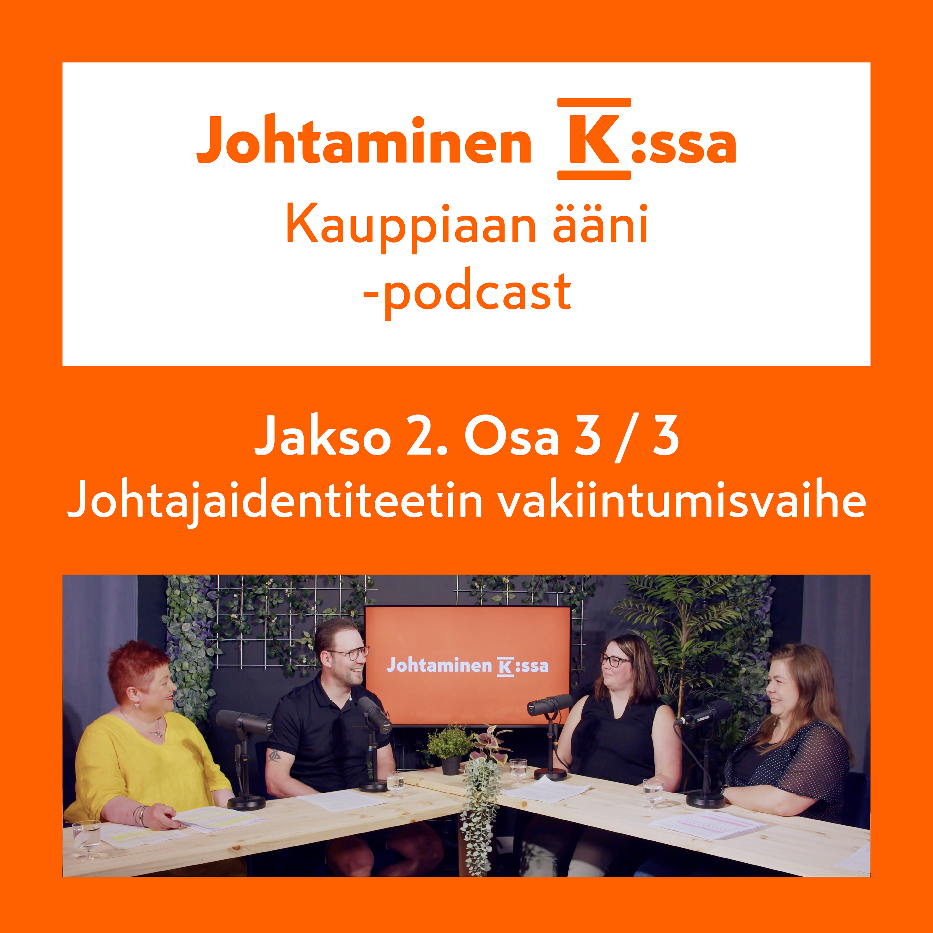 Jakso 2: osa 3 / 3 - Johtajaidentiteetin vakiintumisvaihe