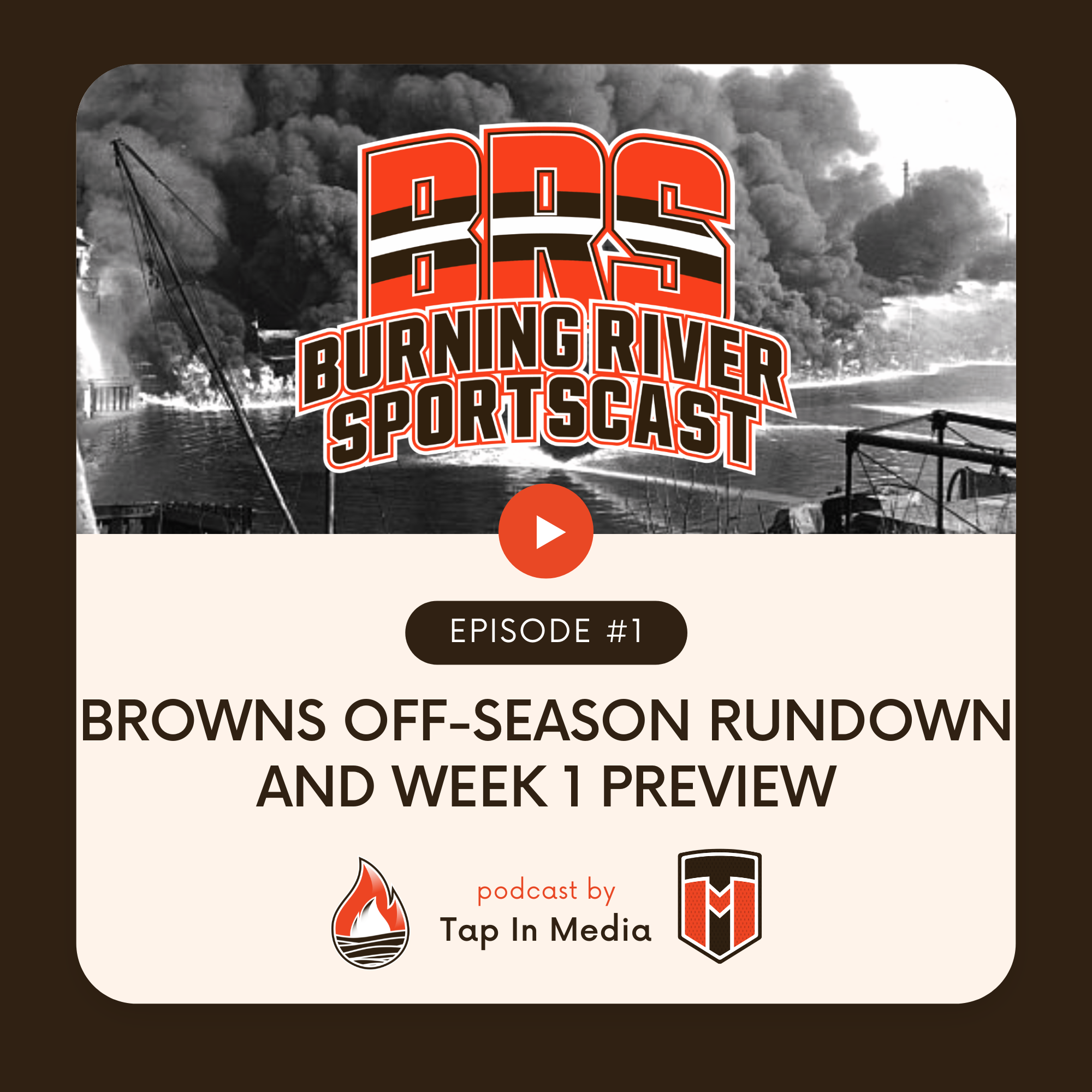 BRS 1 - Browns Off-season Run Down and Week 1 Preview