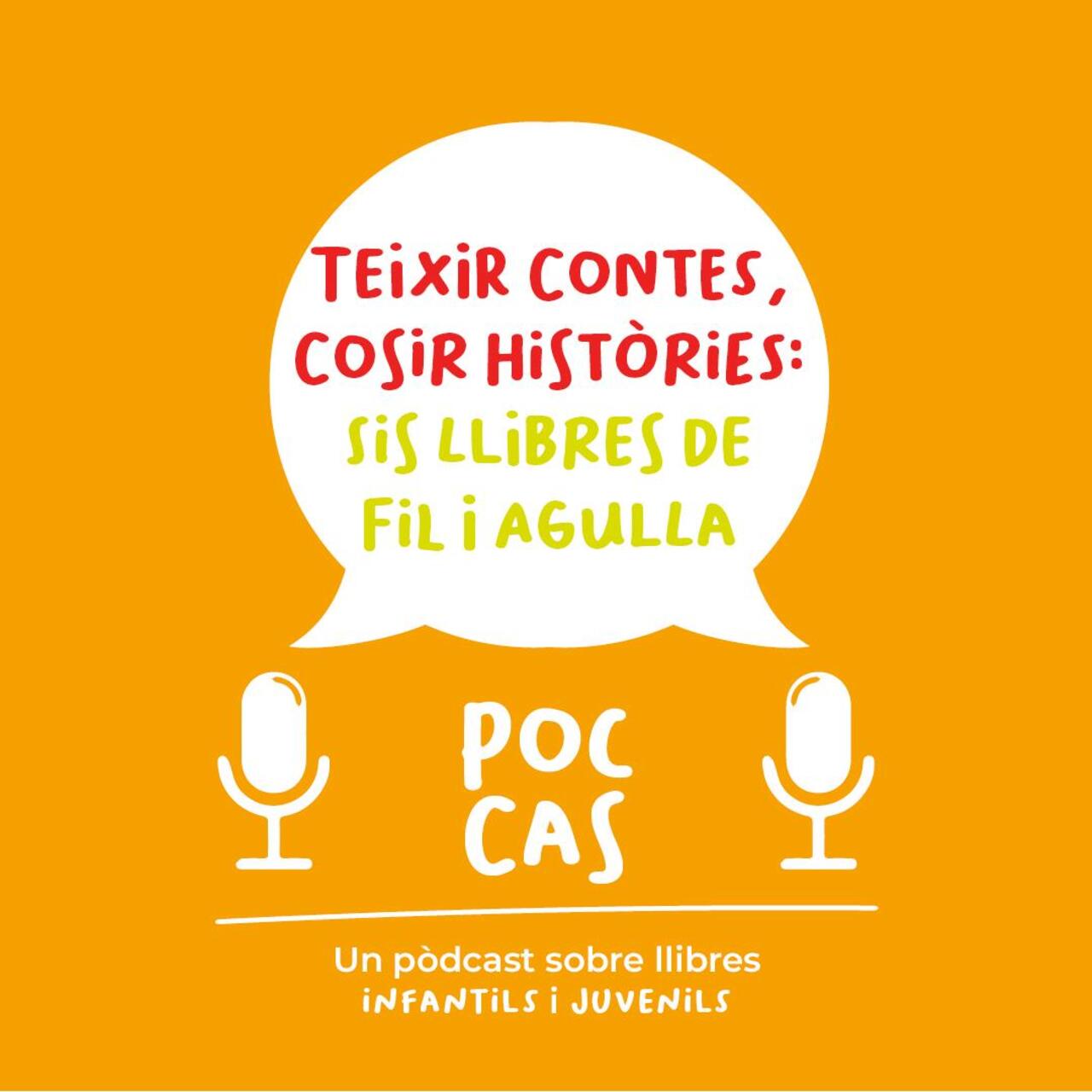 'Poc Cas': Teixir contes, cosir històries: sis llibres de fil i agulla