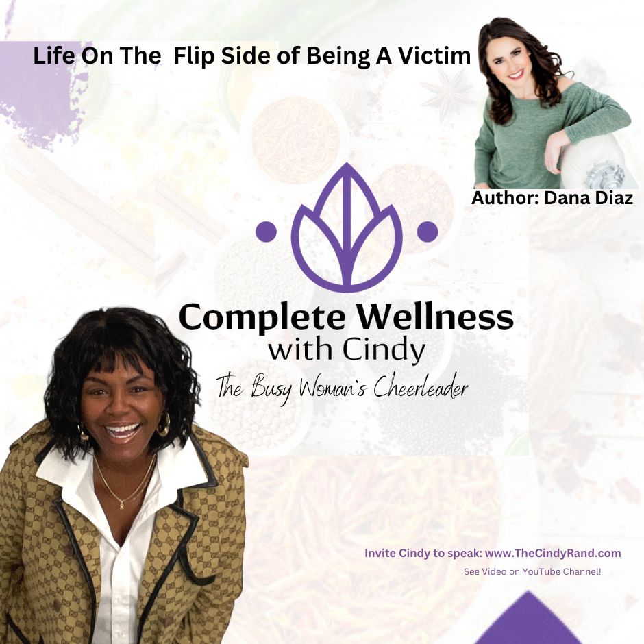 Life on the Flip Side of being a Victim with Author, Dana Diaz