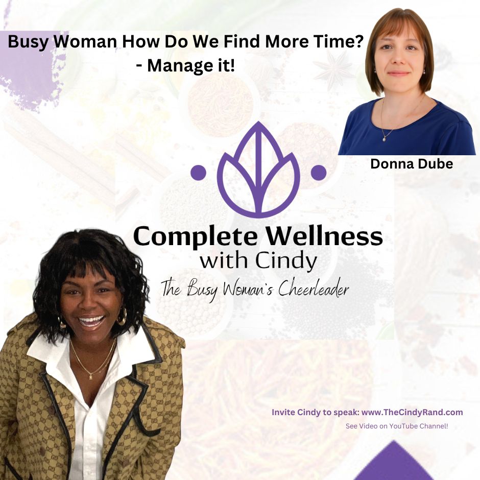 Busy Woman How Do We Find More Time? - Manage it! with Donna Dube