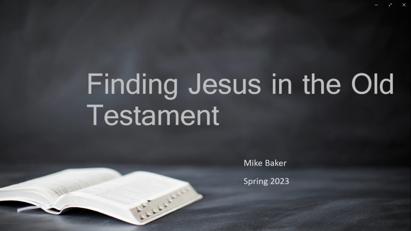 Finding Jesus in the OT | Mike Baker | 01 Introduction