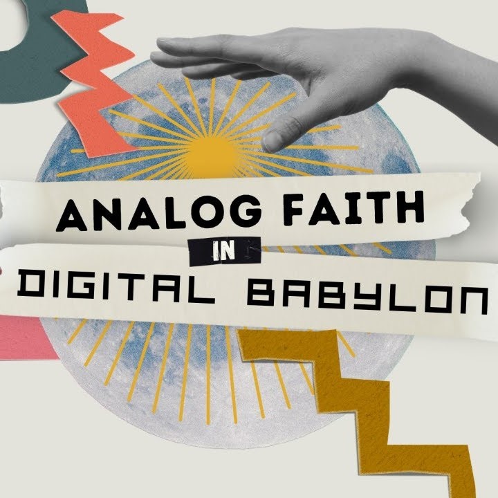 Analog Faith in Digital Babylon | Jason Helton | Week 01