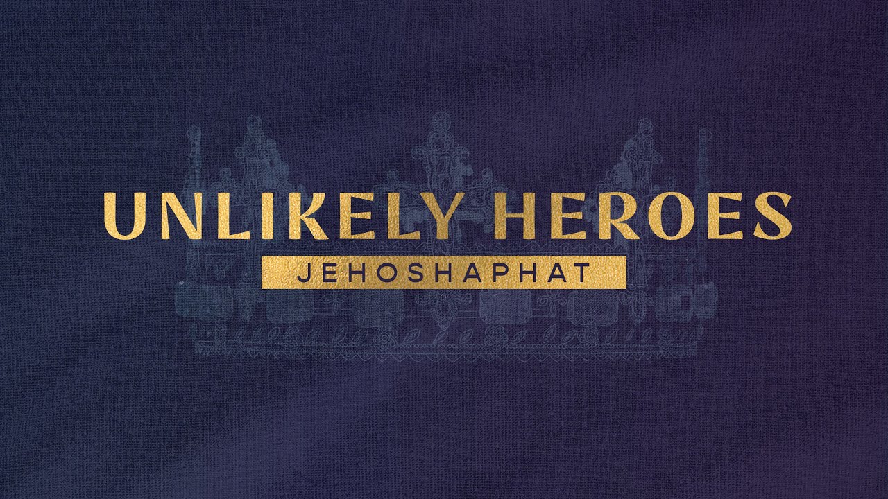 Jehoshaphat | Brandon Pressnell | Unlikely Heroes
