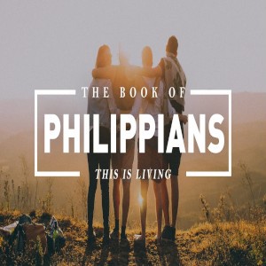 Philippians- This is Living | Brandon Pressnell | Inexplicable Joy