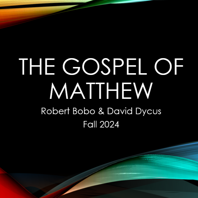 The Gospel of Matthew | Ed Mobley & Larry Lawson | Wk 21