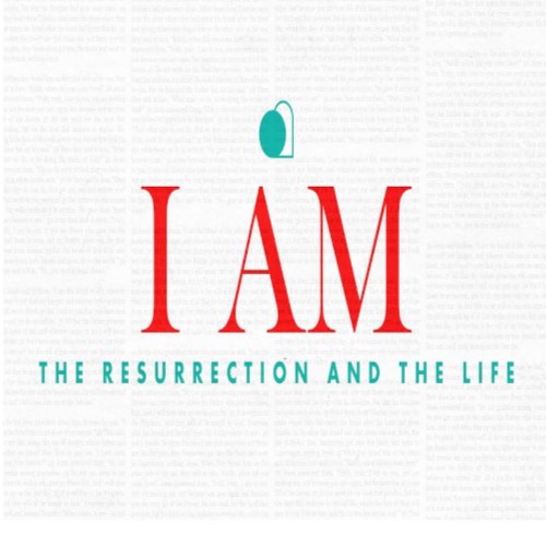 I Am | Andrew Itson | The Resurrection and the Life