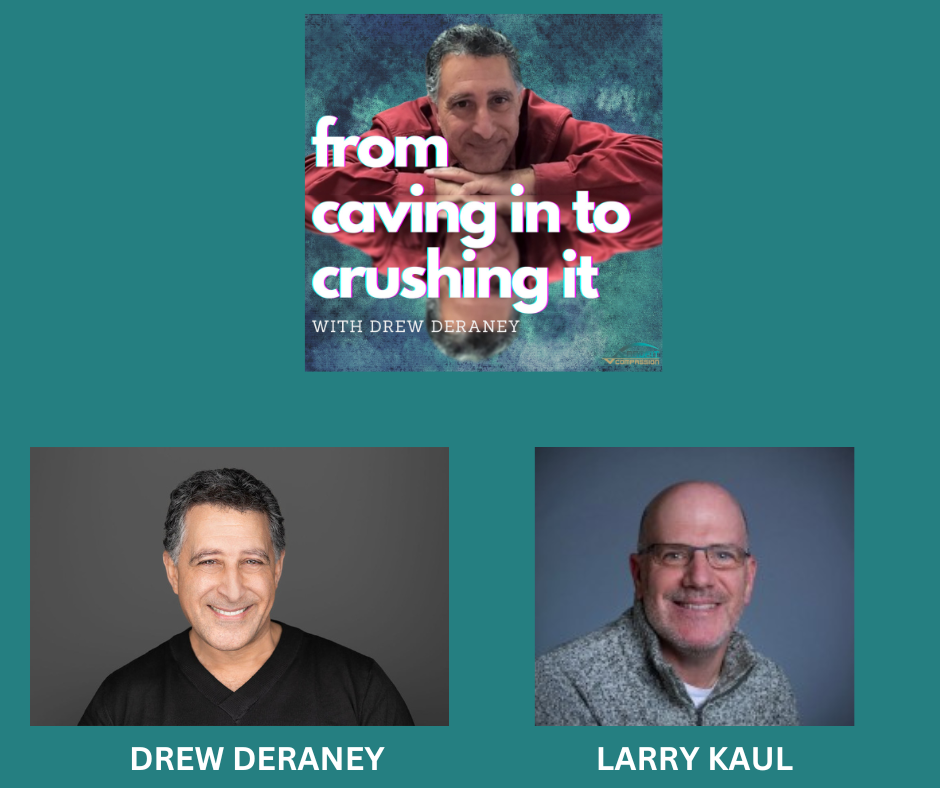 Episode 66 - Larry Kaul - Unleashing Potential: Larry's Journey from Adversity to Entrepreneurial Success