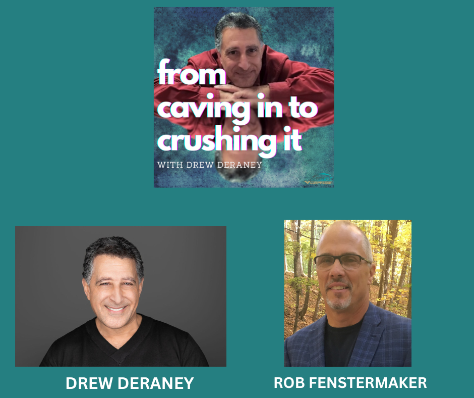 Episode 103 - Rob Fenstermaker - Rooted in Resilience: Rob Fenstermaker on Overcoming Anger, Building Stronger Connections, and Finding Purpose.