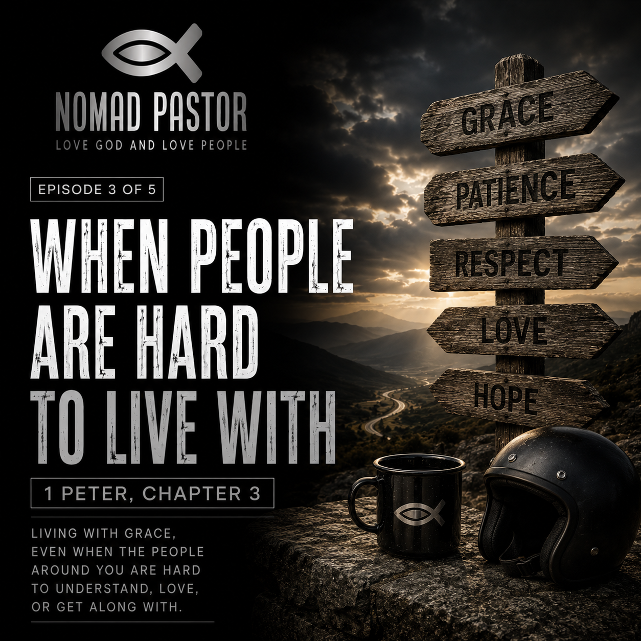 1 Peter Chapter 3: When People Are Hard to Live With