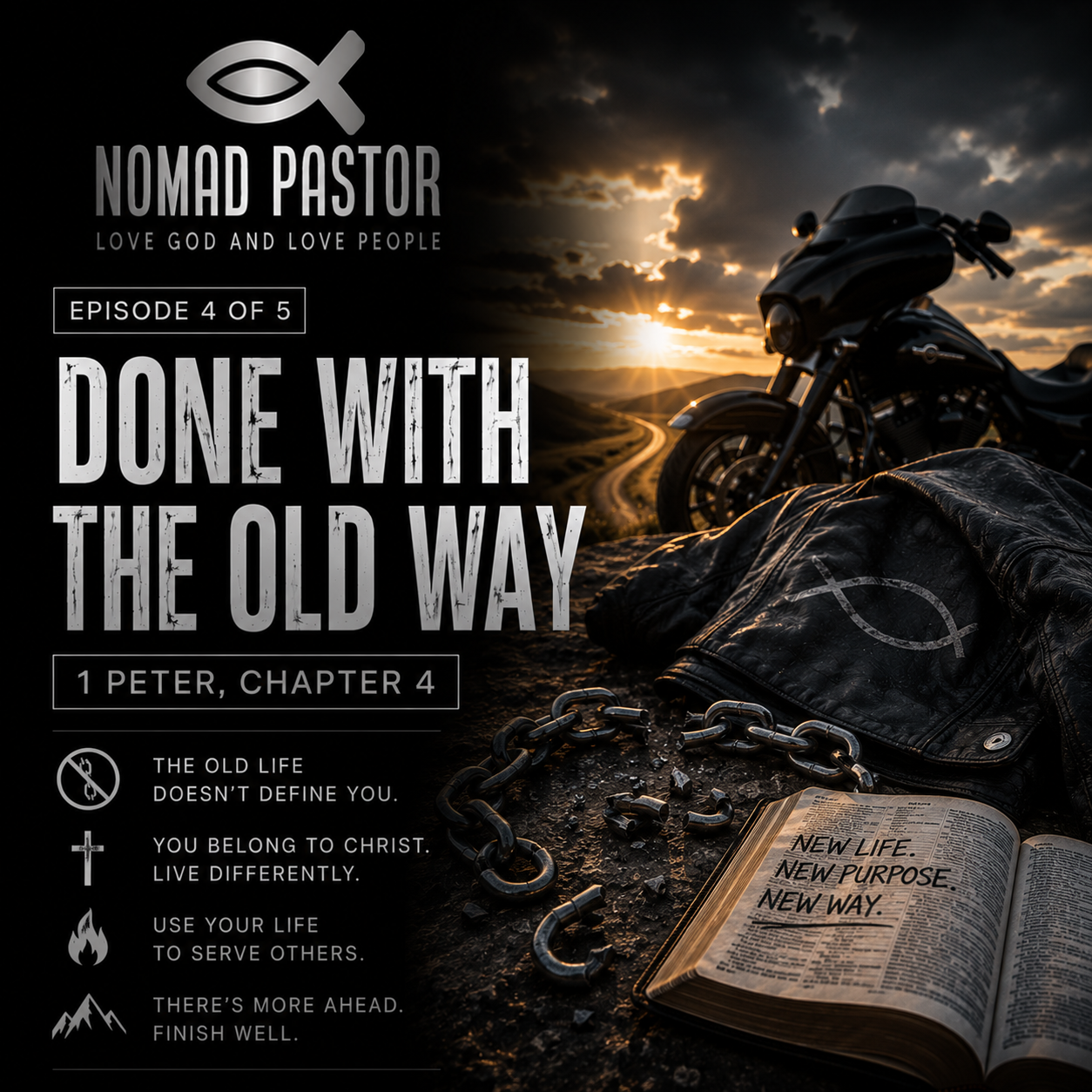 1 Peter Chapter 4: Done With The Old Way