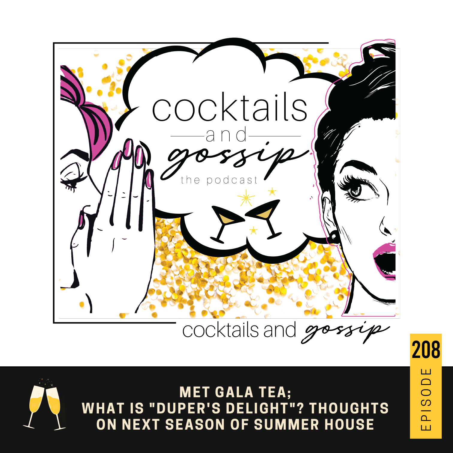 208. (Ad Free) Met Gala Tea; What is "duper's delight"? Thoughts on next season of Summer House