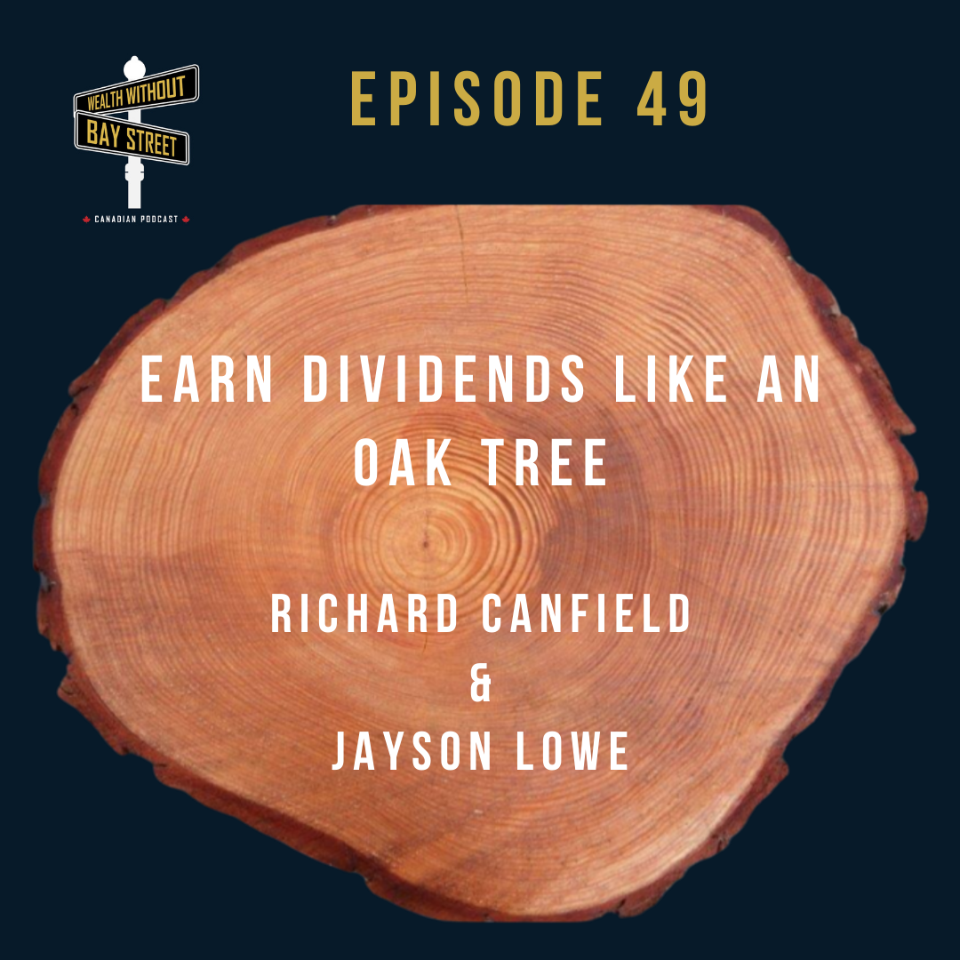 49. Earn Dividends Like An Oak Tree – Infinite Banking Concept Whole Life