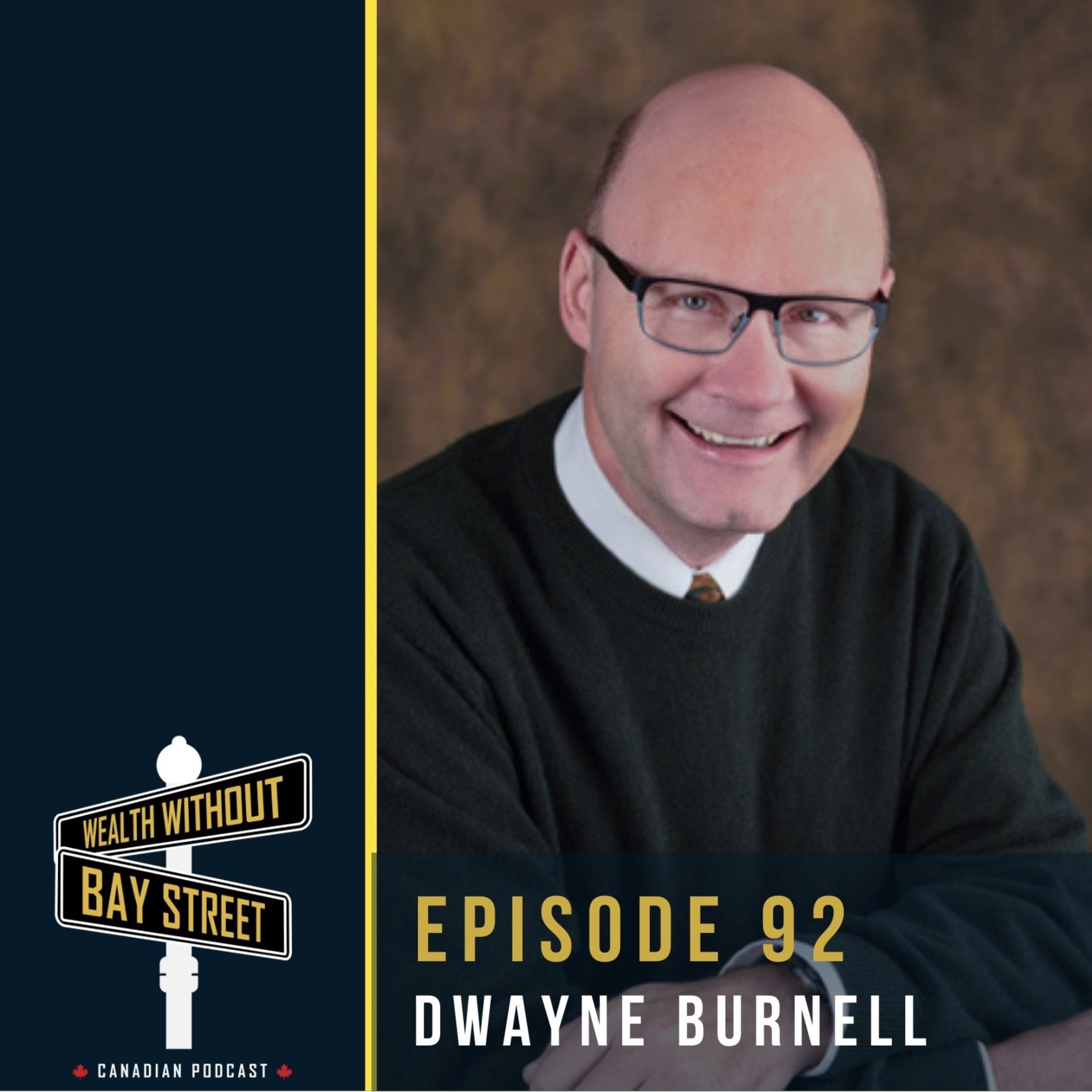 92. Financial Independence In The 21st Century – Dwayne Burnell
