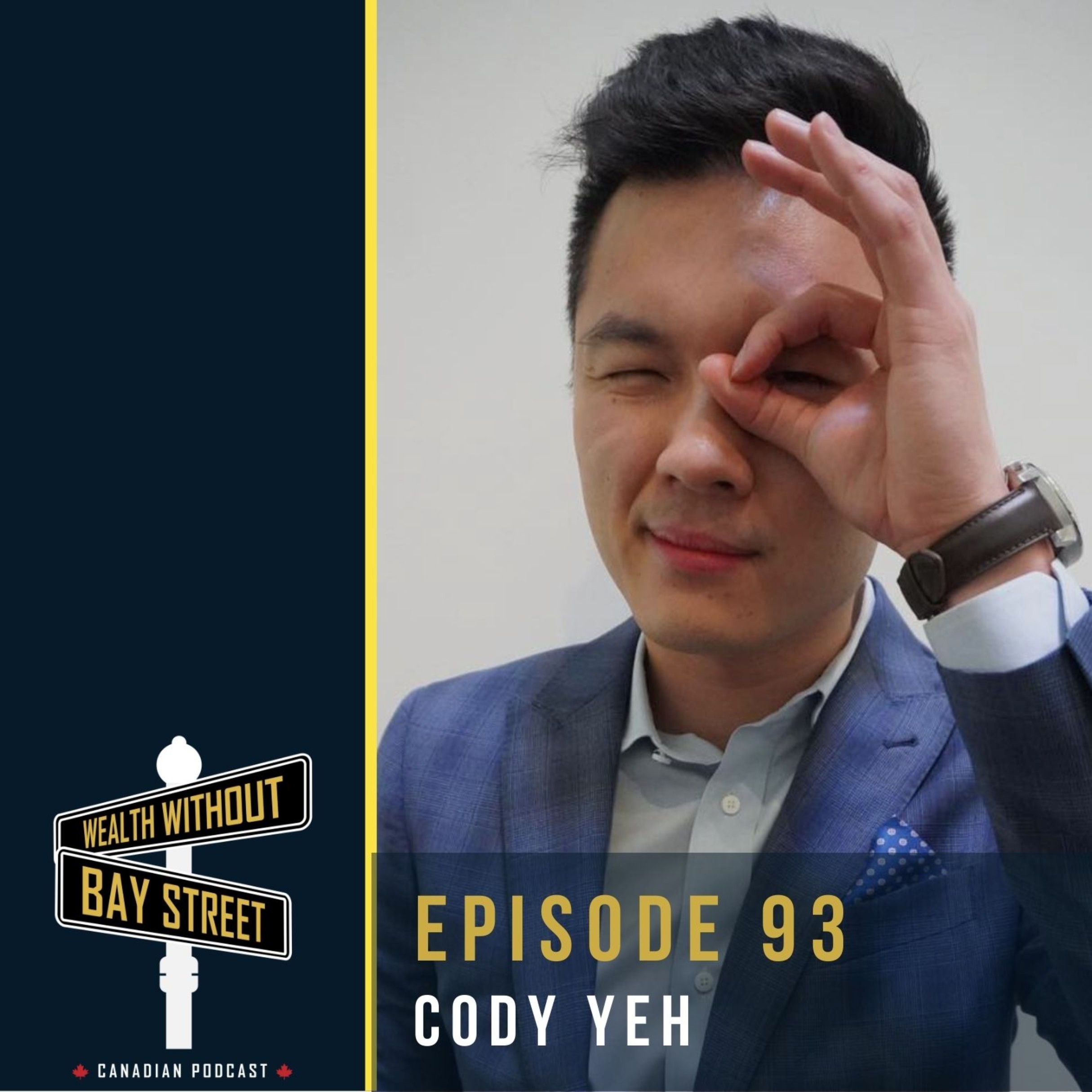 93. FIRE – Financial Independence Retire Early – Cody Yeh – Client Series