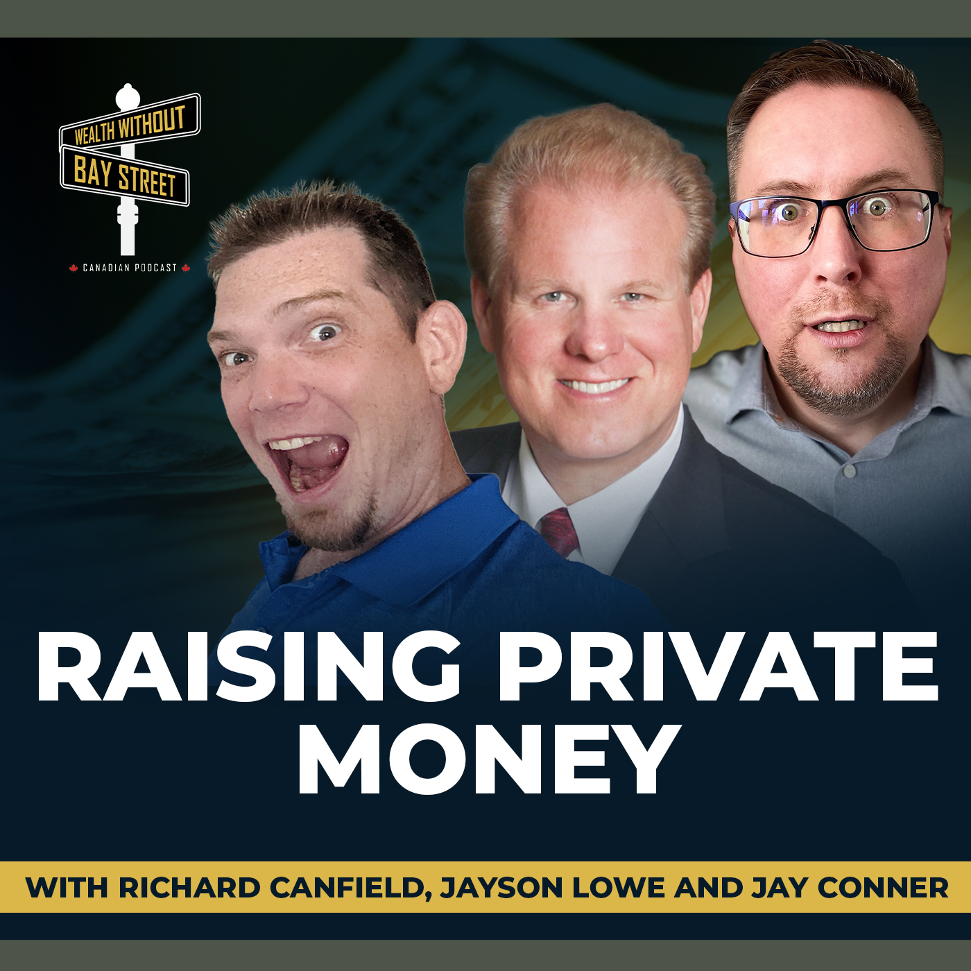 177.  Raising Private Money with Jay Conner, Richard Canfield & Jayson Lowe