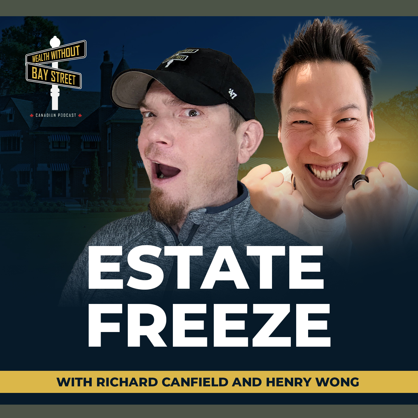 179. Estate Freeze with Richard Canfield & Henry Wong