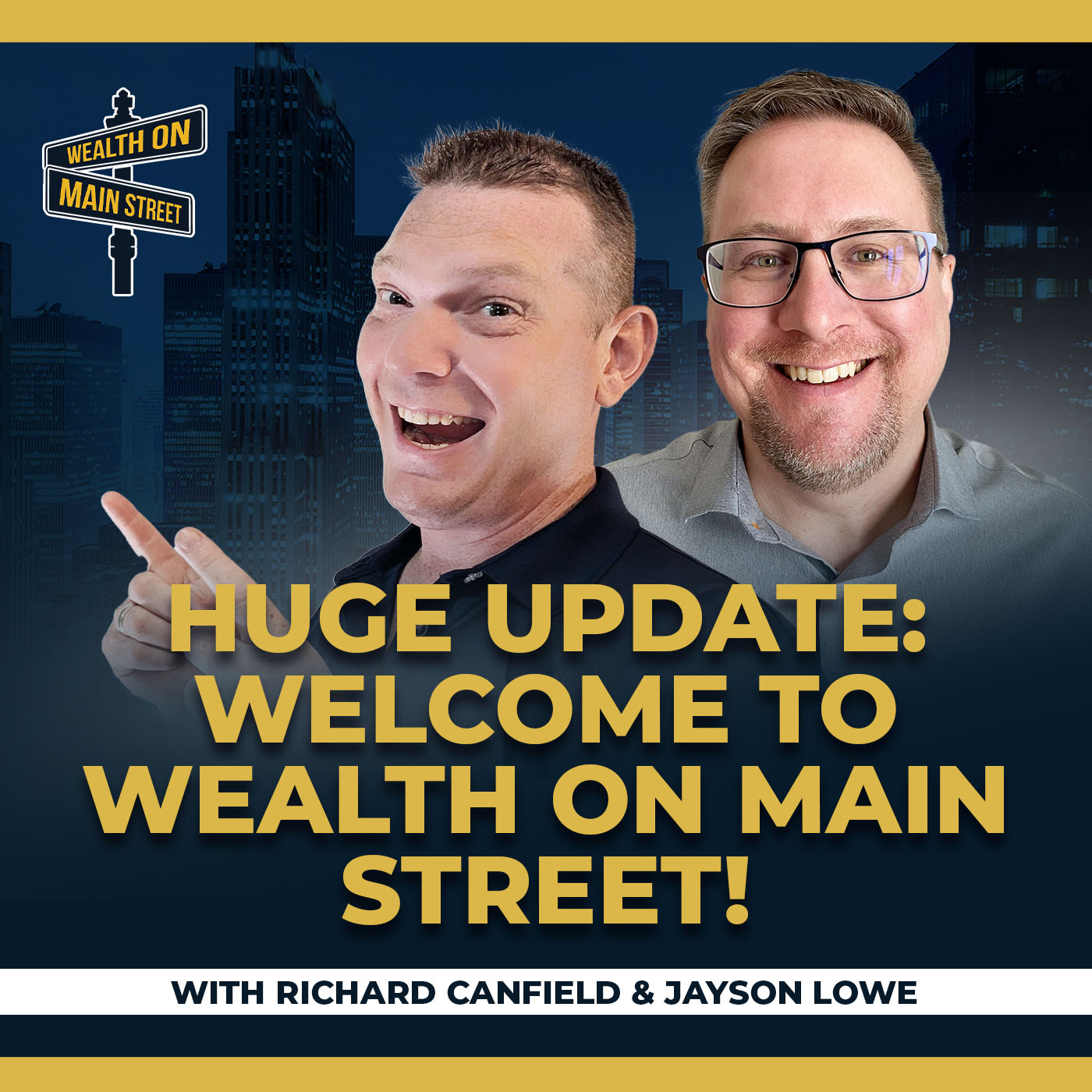 cover of episode HUGE UPDATE: Welcome to Wealth on Main Street!