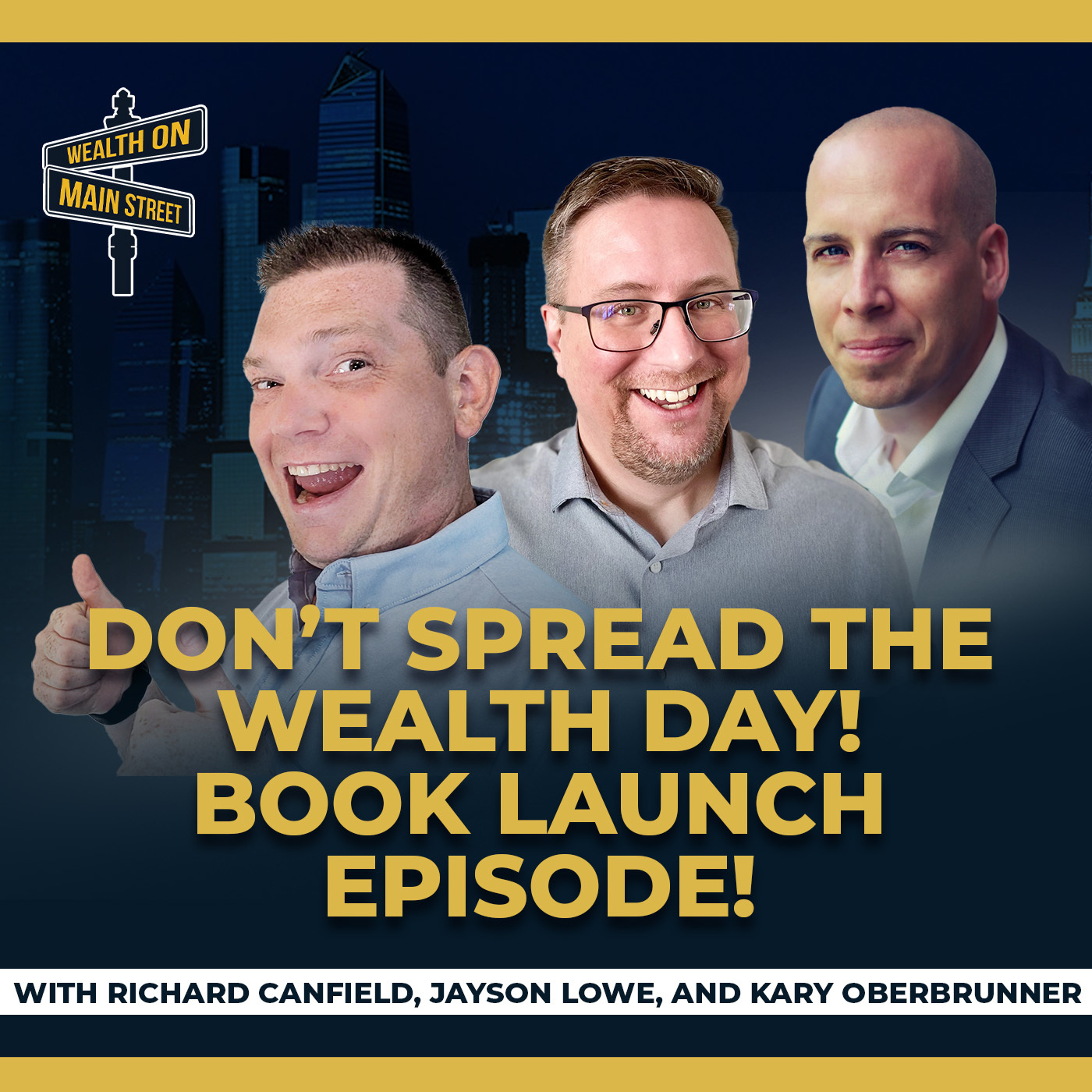 236: Don’t Spread The Wealth Day! BOOK LAUNCH EPISODE!