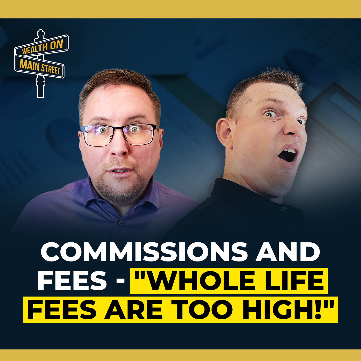 247: Commissions and Fees - "Whole Life Fees are too high!"