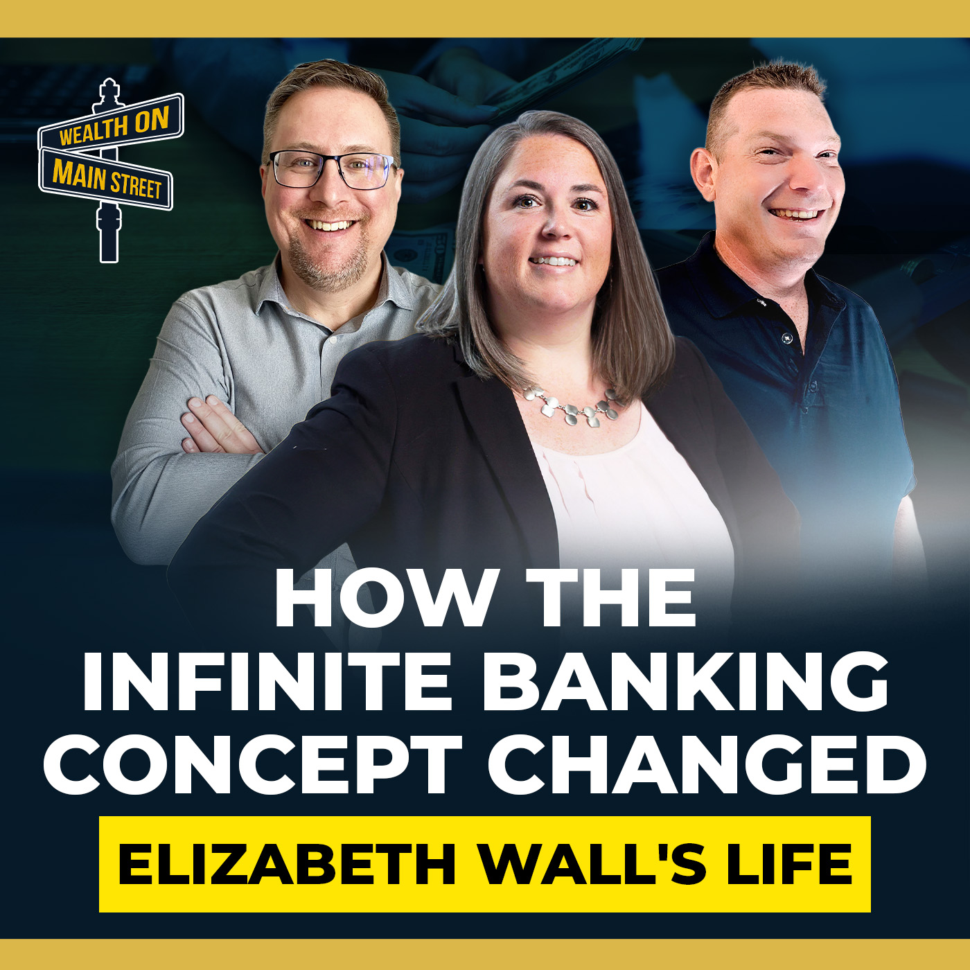 272: How the Infinite Banking Concept Changed Elizabeth Wall's Life