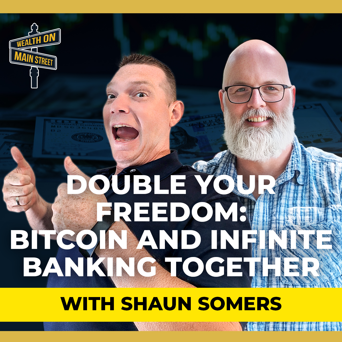 283: Double Your Financial Freedom: Bitcoin and Infinite Banking Together with Shaun Somers