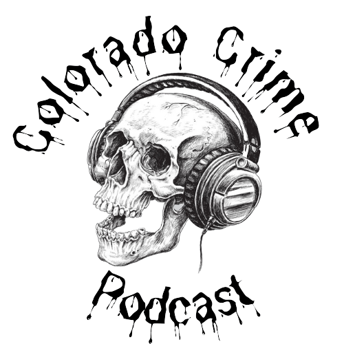Colorado Crime Podcast
