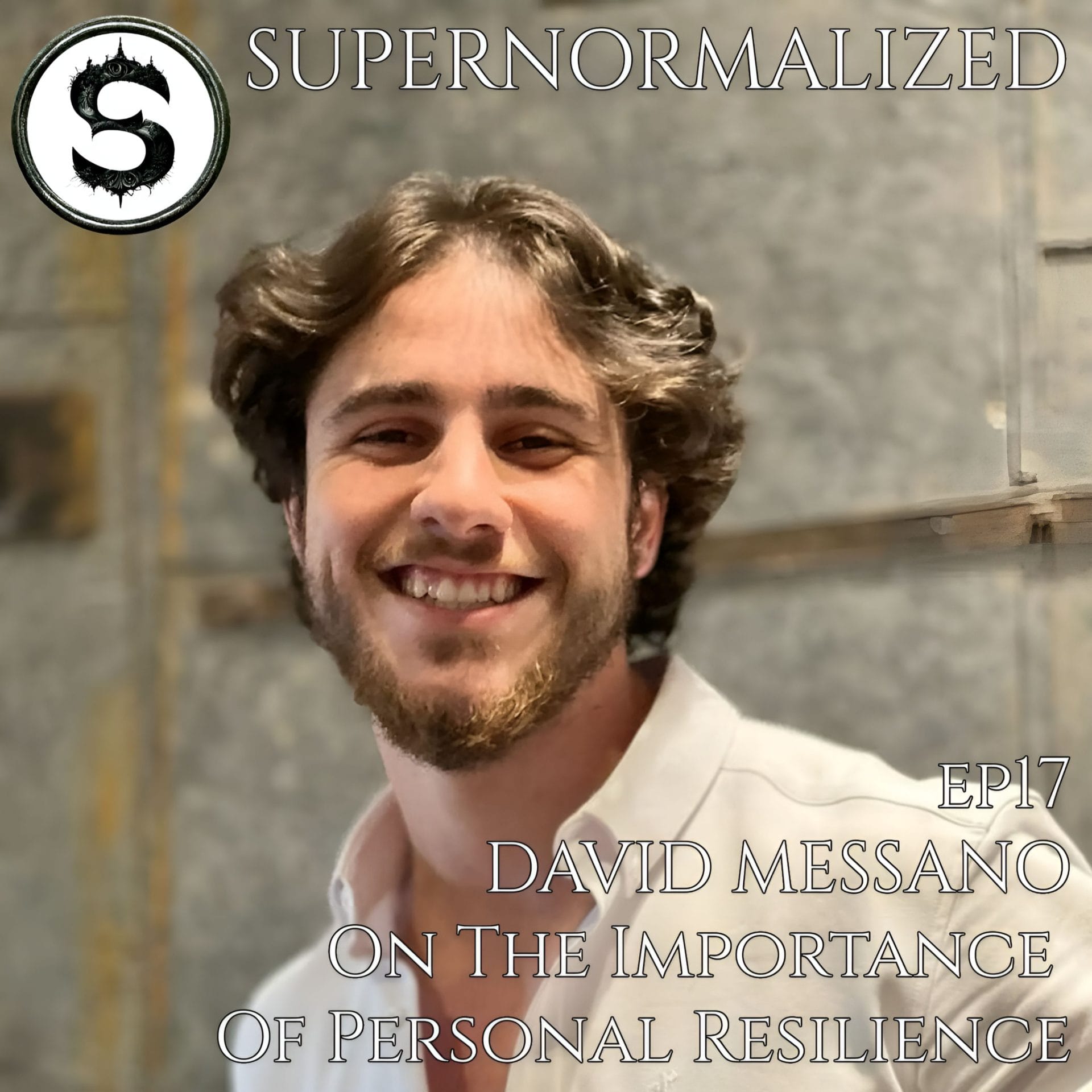 David Messano Interview On The Importance Of Personal Resilience S2e17