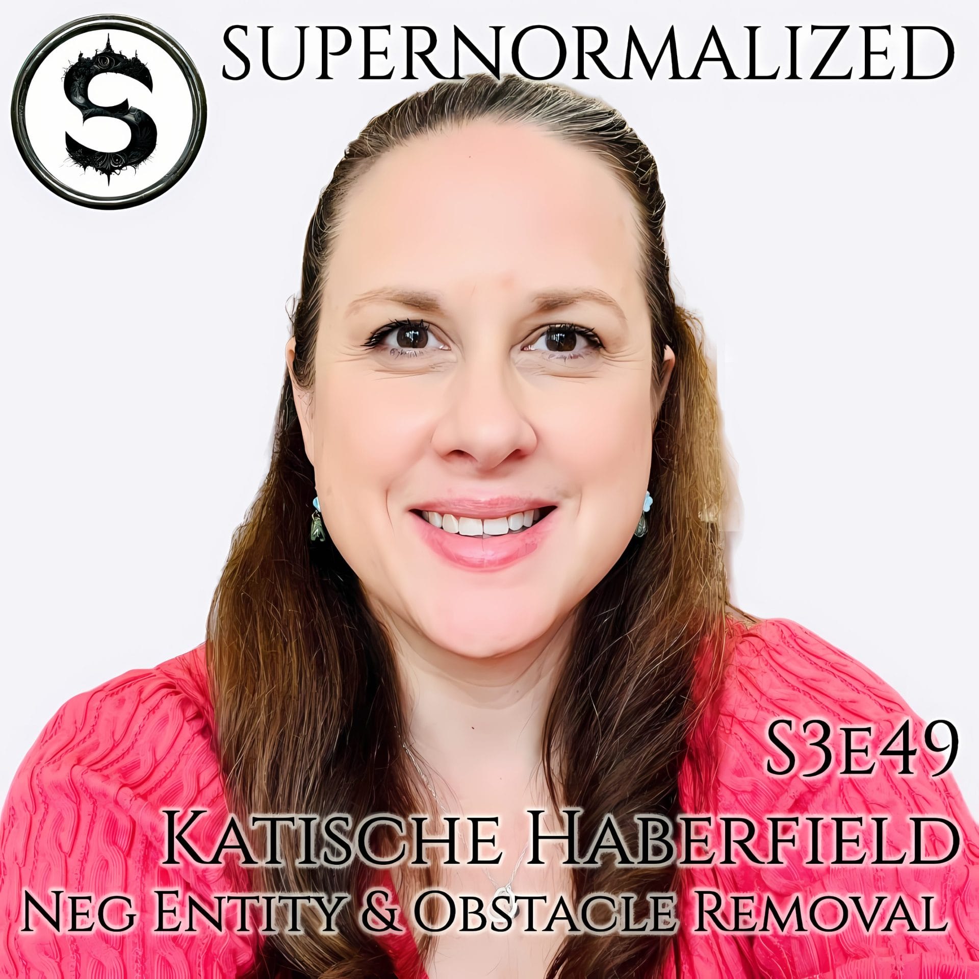 Katische Haberfield Interview Neg Entity & Obstacle Removal