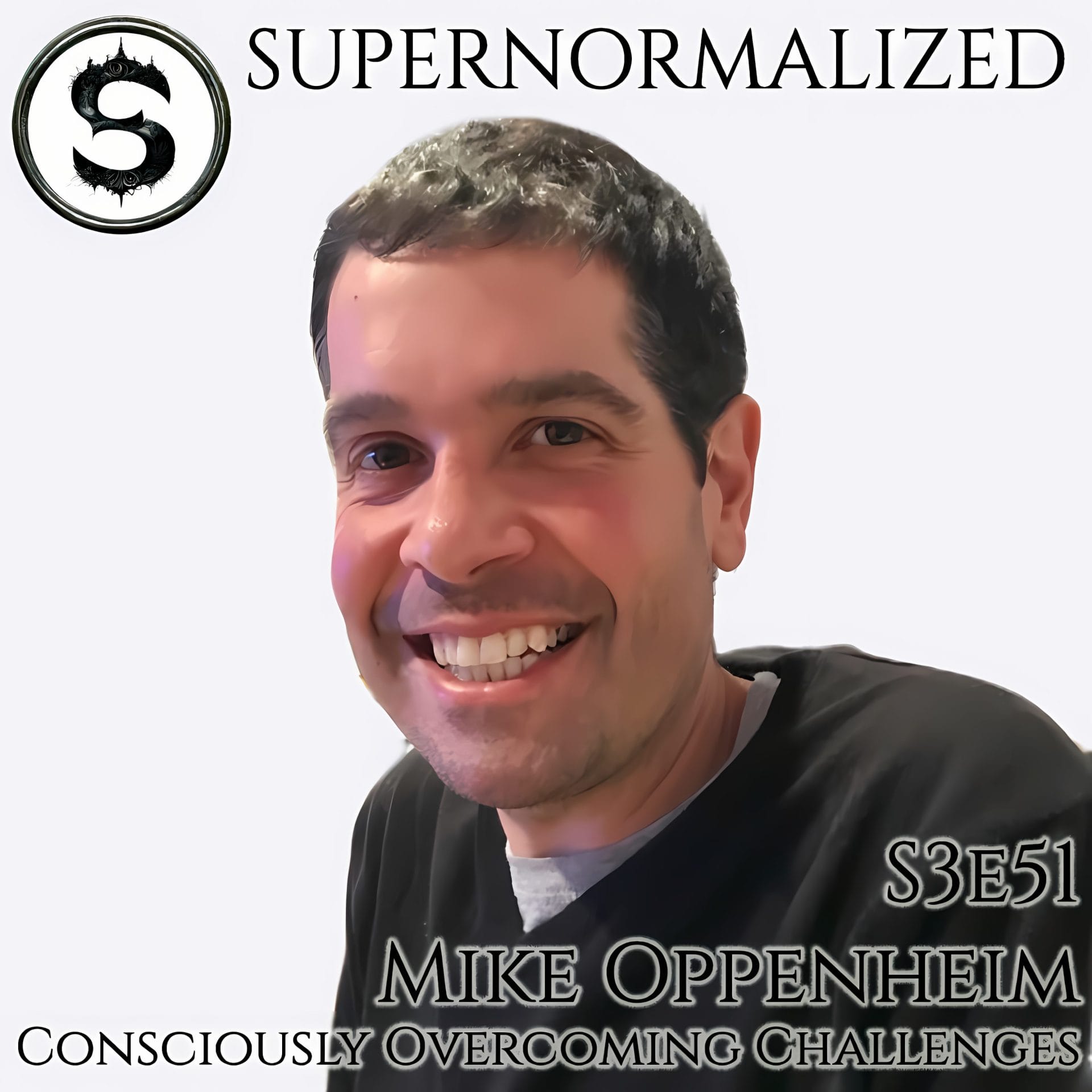 Mike Oppenheim Interview Consciously Overcoming Challenges