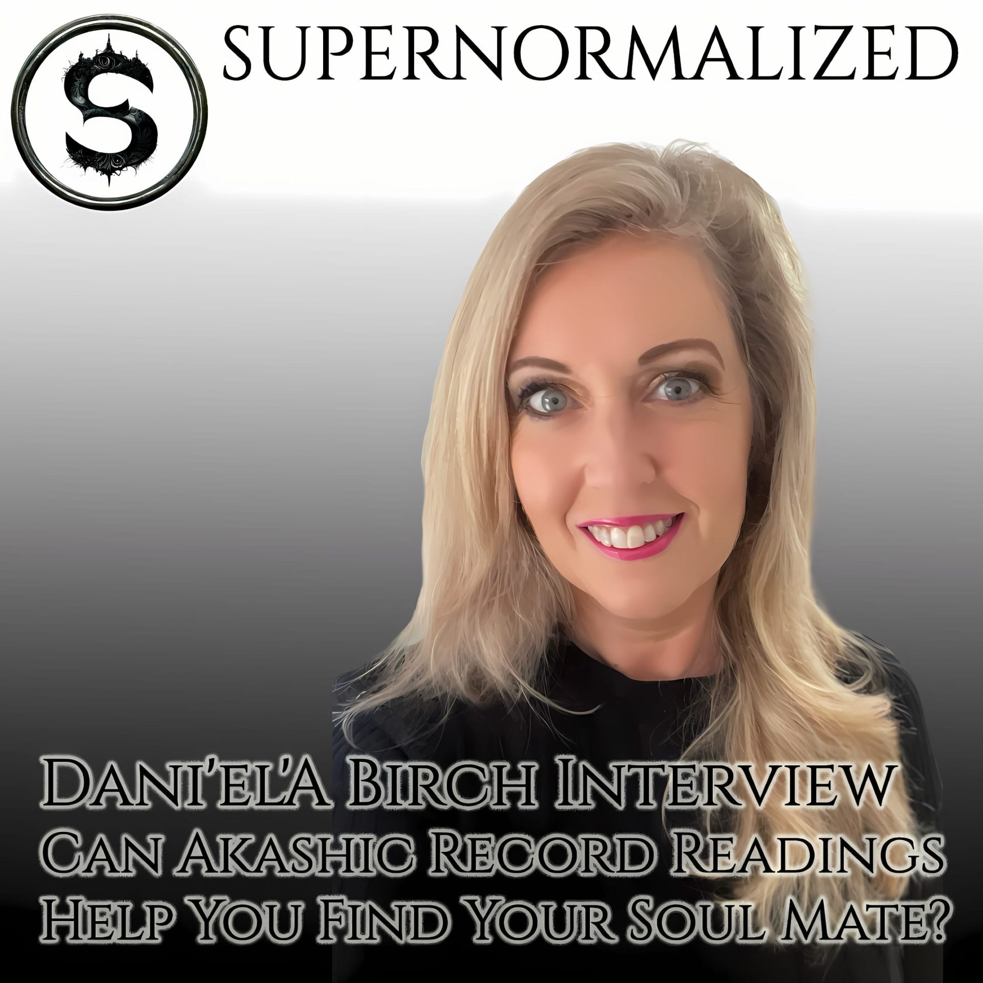 Dani'el'A Birch Interview Can Akashic Record Readings Help You Find Your Soul Mate?