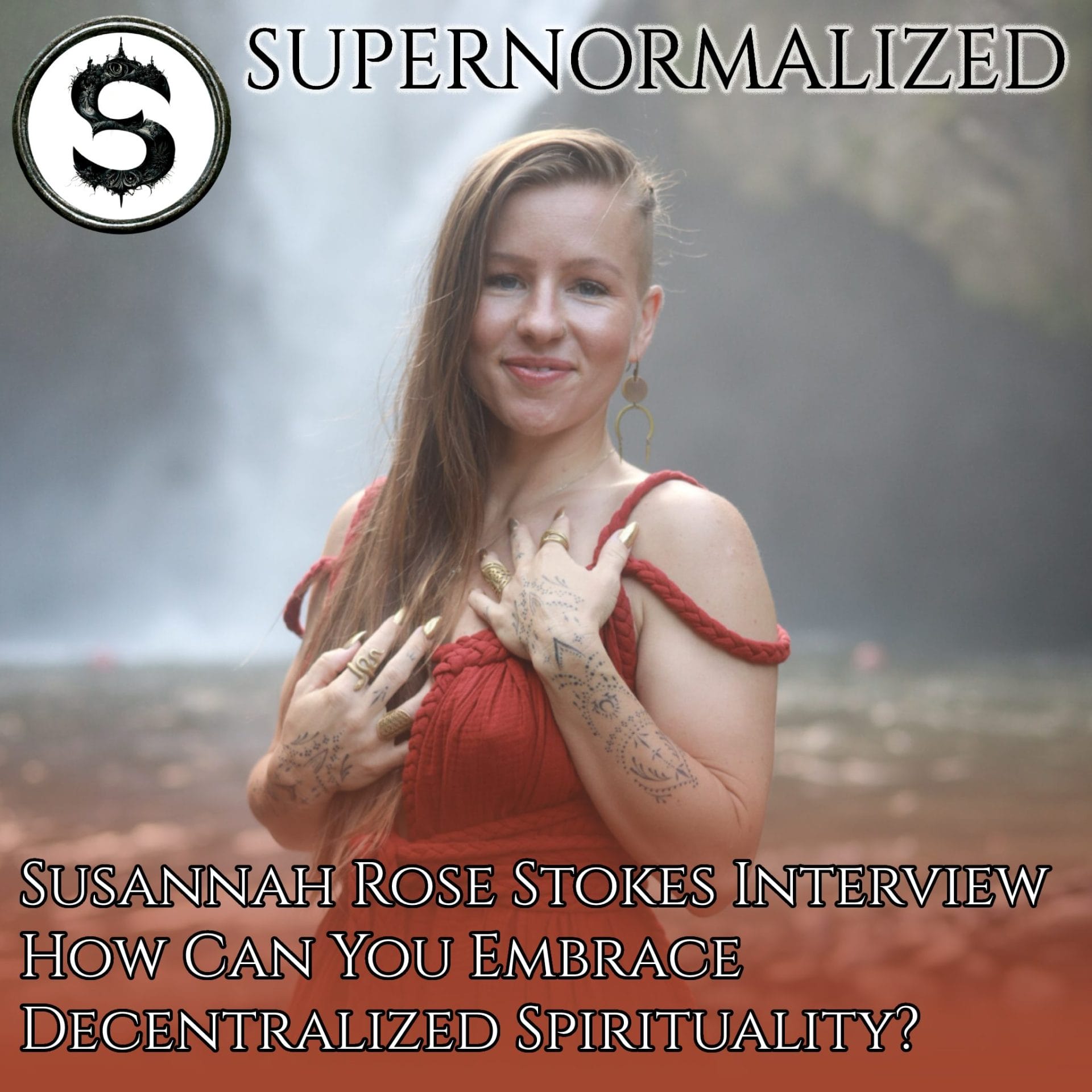 Susannah Rose Stokes Interview How Can You Embrace Decentralized Spirituality?