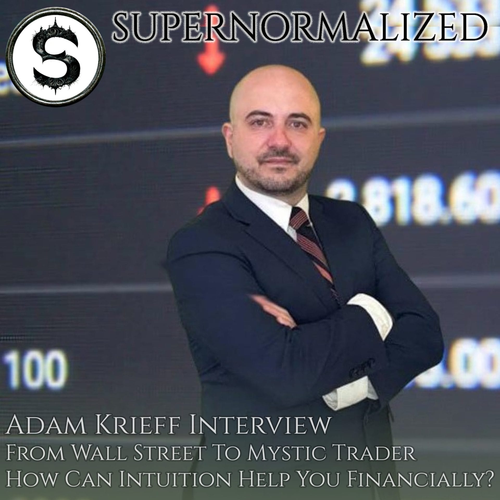 Adam Krieff Interview From Wall Street To Mystic Trader How Can Intuition Help You Financially?