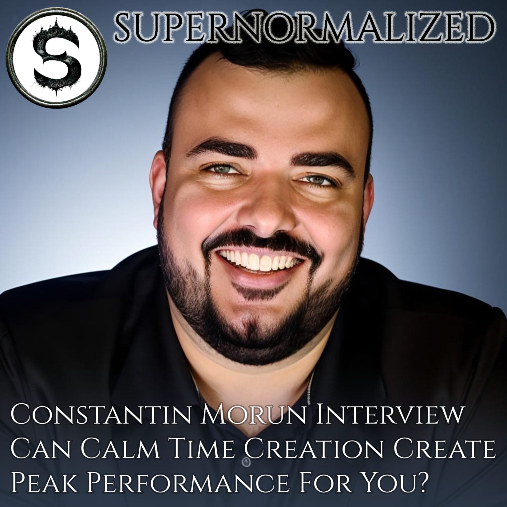 Constantin Morun Interview Can Calm Time Creation Create Peak Performance For You?