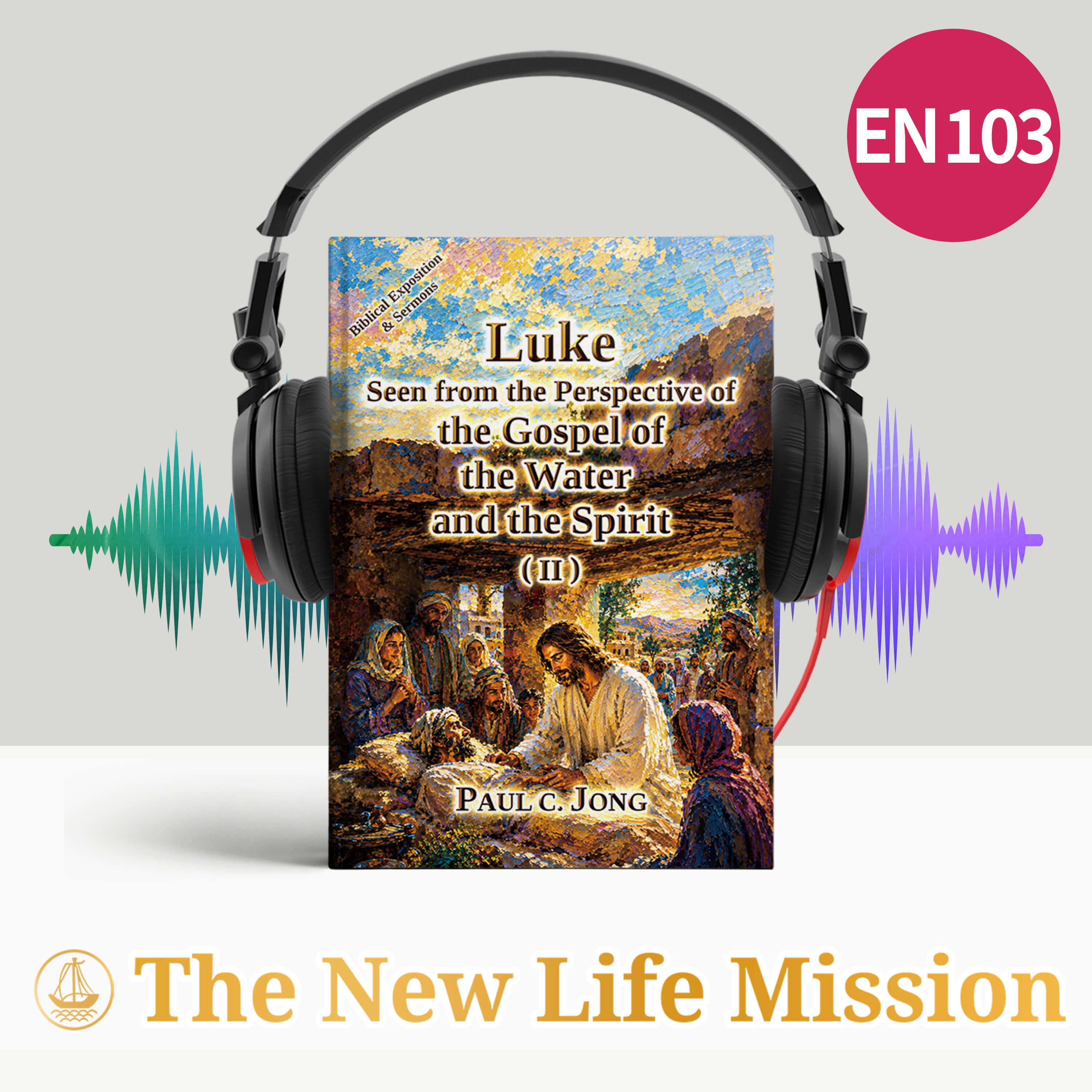 Ch07_04_Sermon_Know the word of salvation with your reason and believe it (Luke 7:1-10) episode artwork