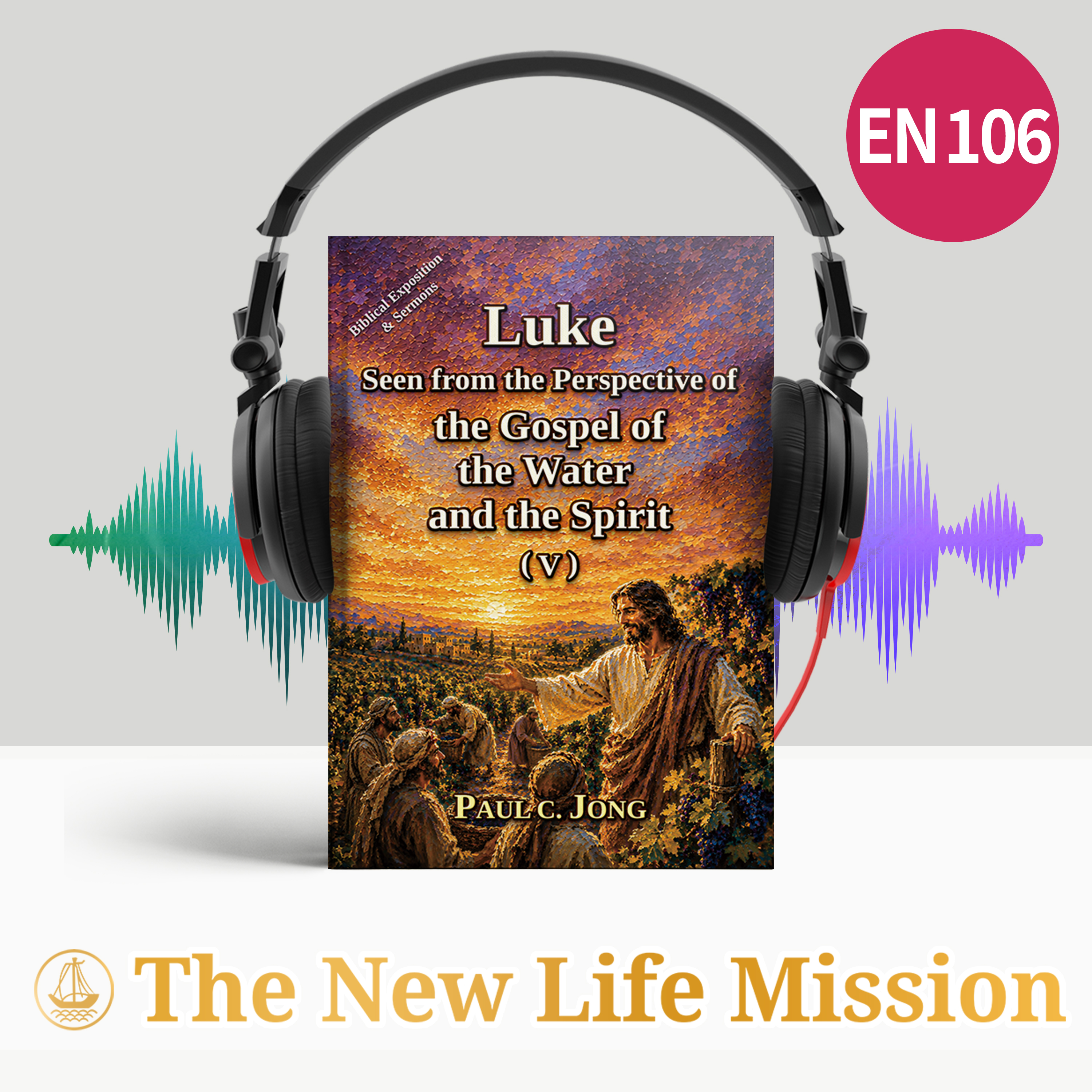 Ch22_05_Sermon_Have ten thousand instructors in the church and learn (Luke 22:14-30)