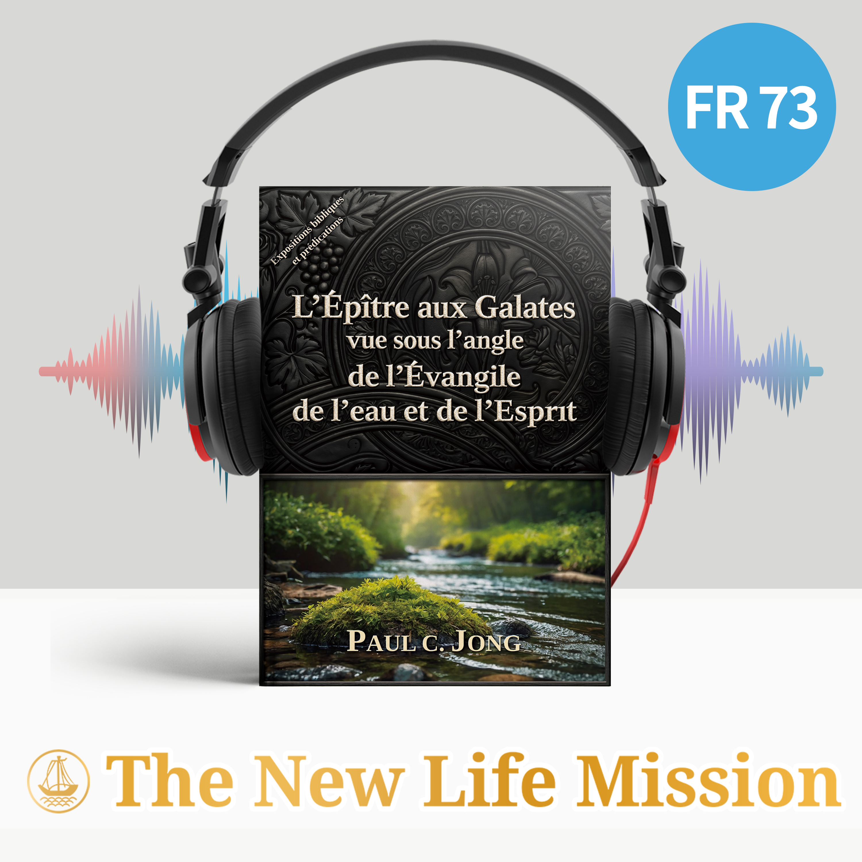 Cap06_01_Exposition biblique_L＇exhortation de Paul aux saints de Galatie