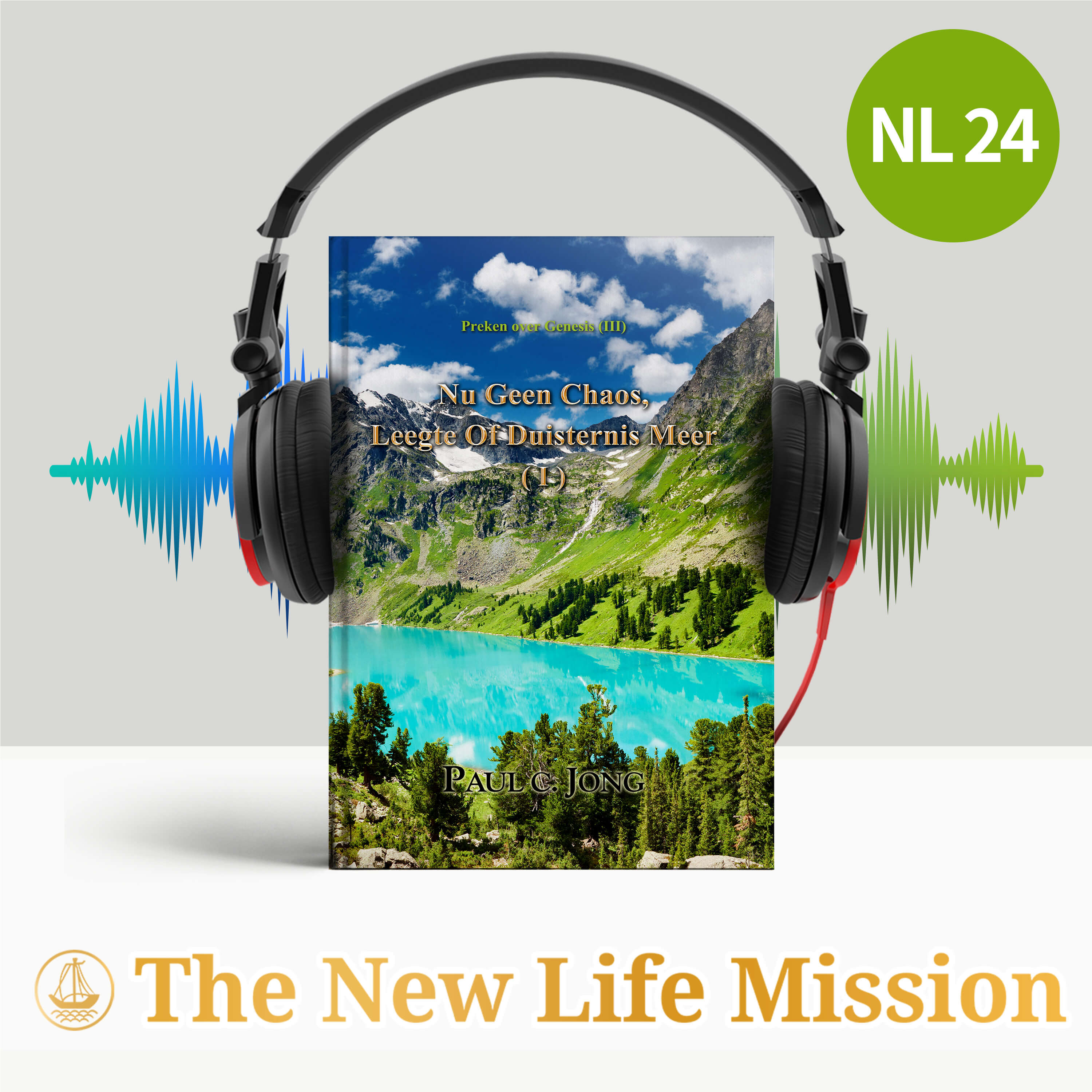 Preken over Genesis (Ⅲ) - Nu Geen Chaos, Leegte of Duisternis Meer (Ⅰ)
