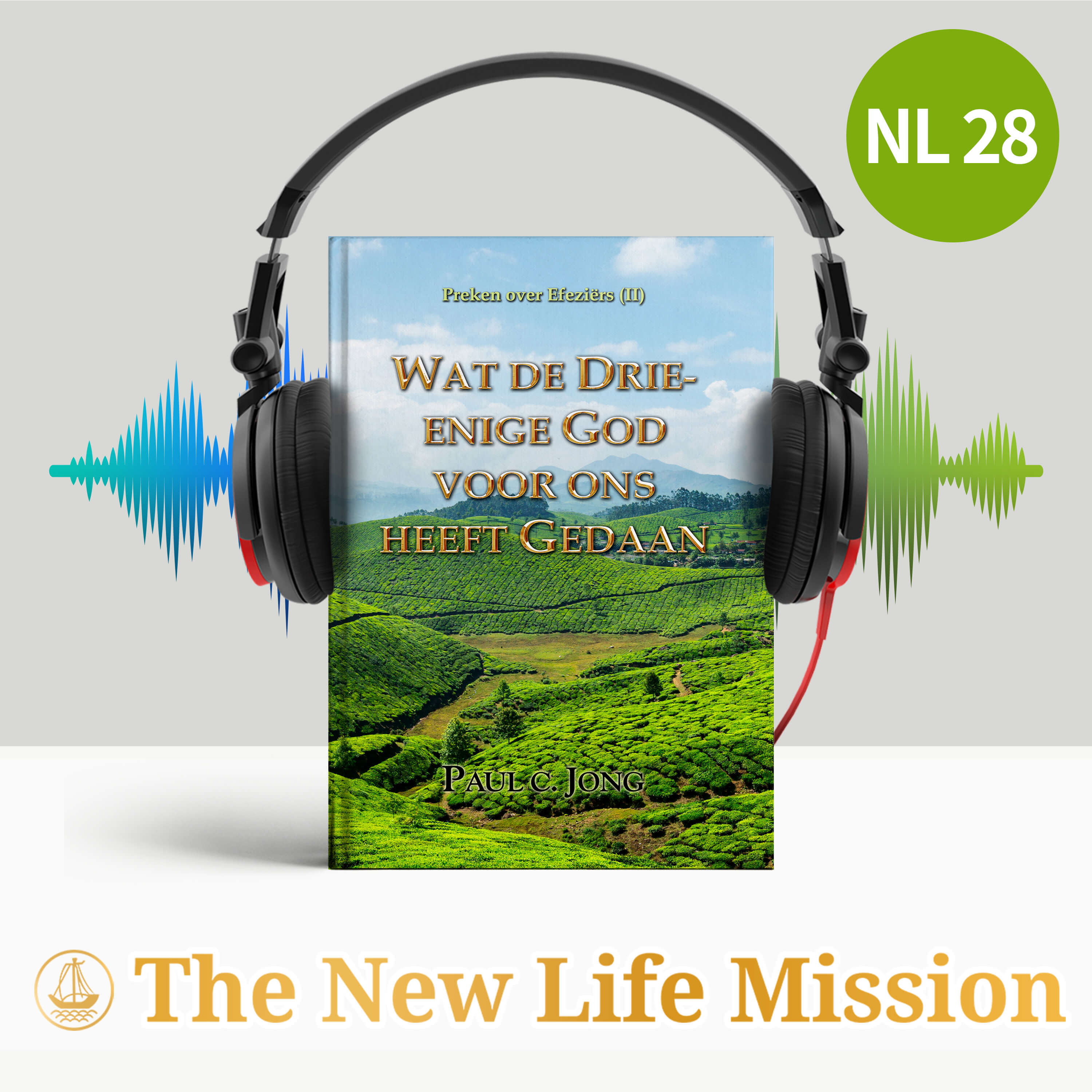 15. Diegenen Die Met De Volheid van de Geest Leven (Efeze 5:15-21)