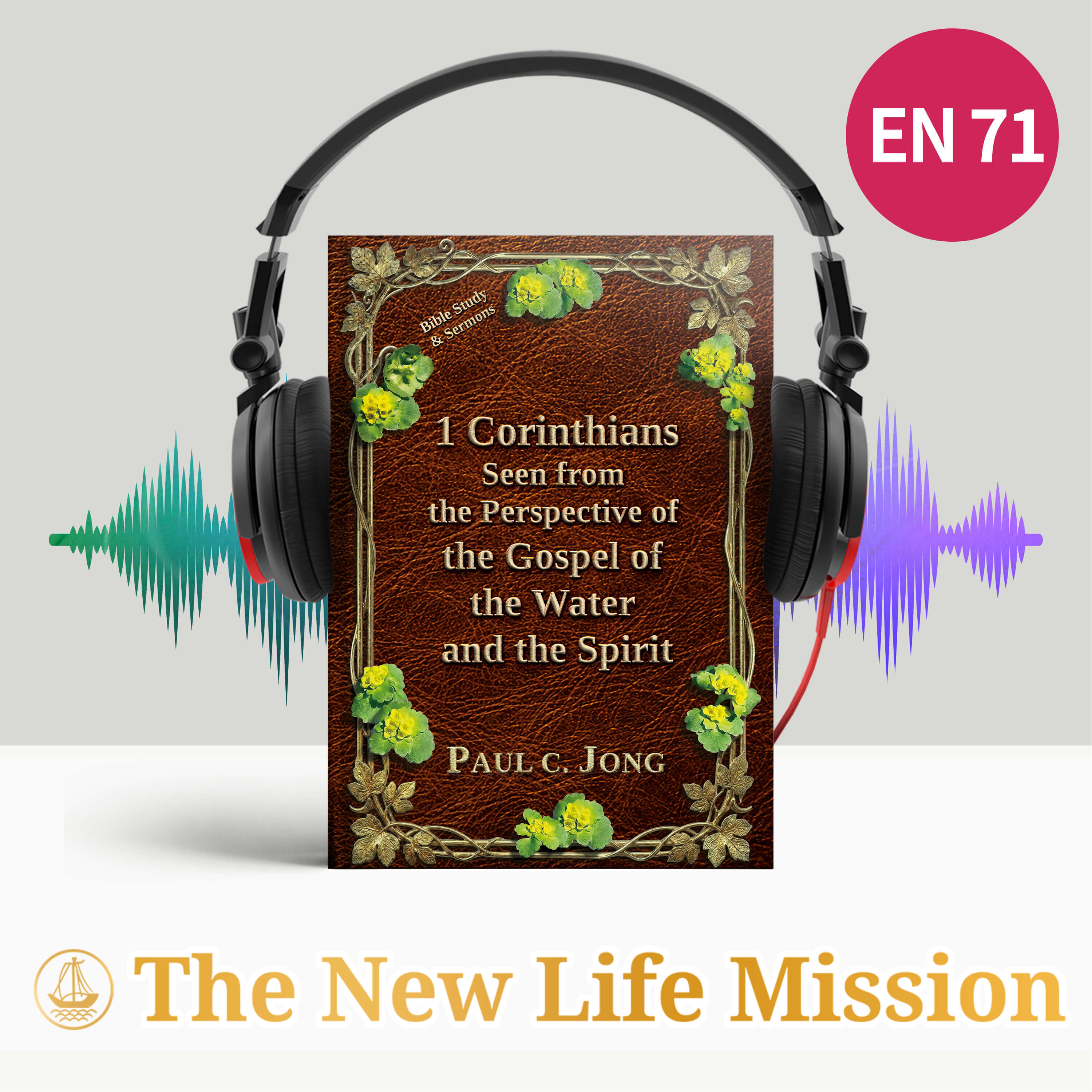 1 Corinthians Seen from the Perspective of the Gospel of the Water and the Spirit