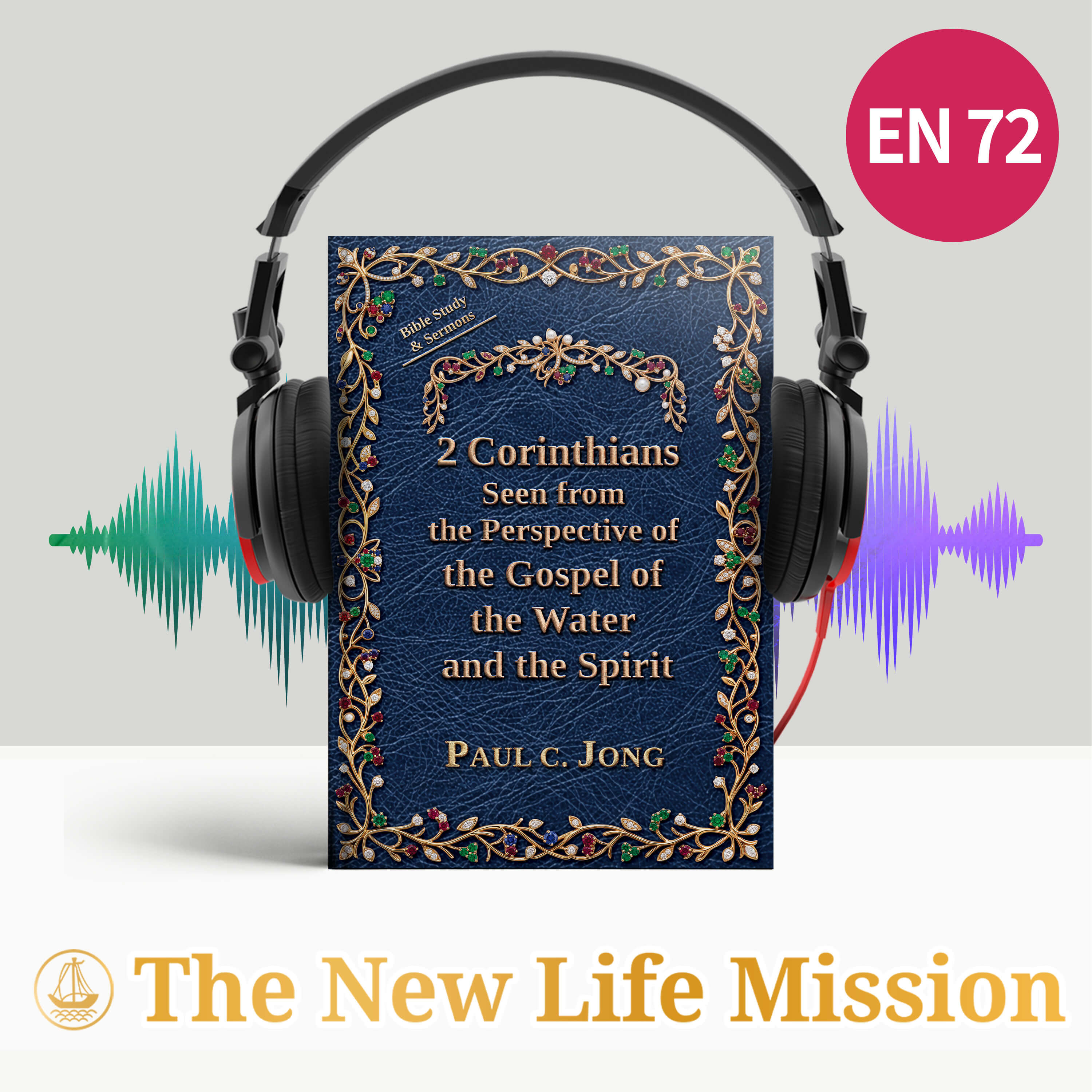 2 Corinthians Seen from the Perspective of the Gospel of the Water and the Spirit