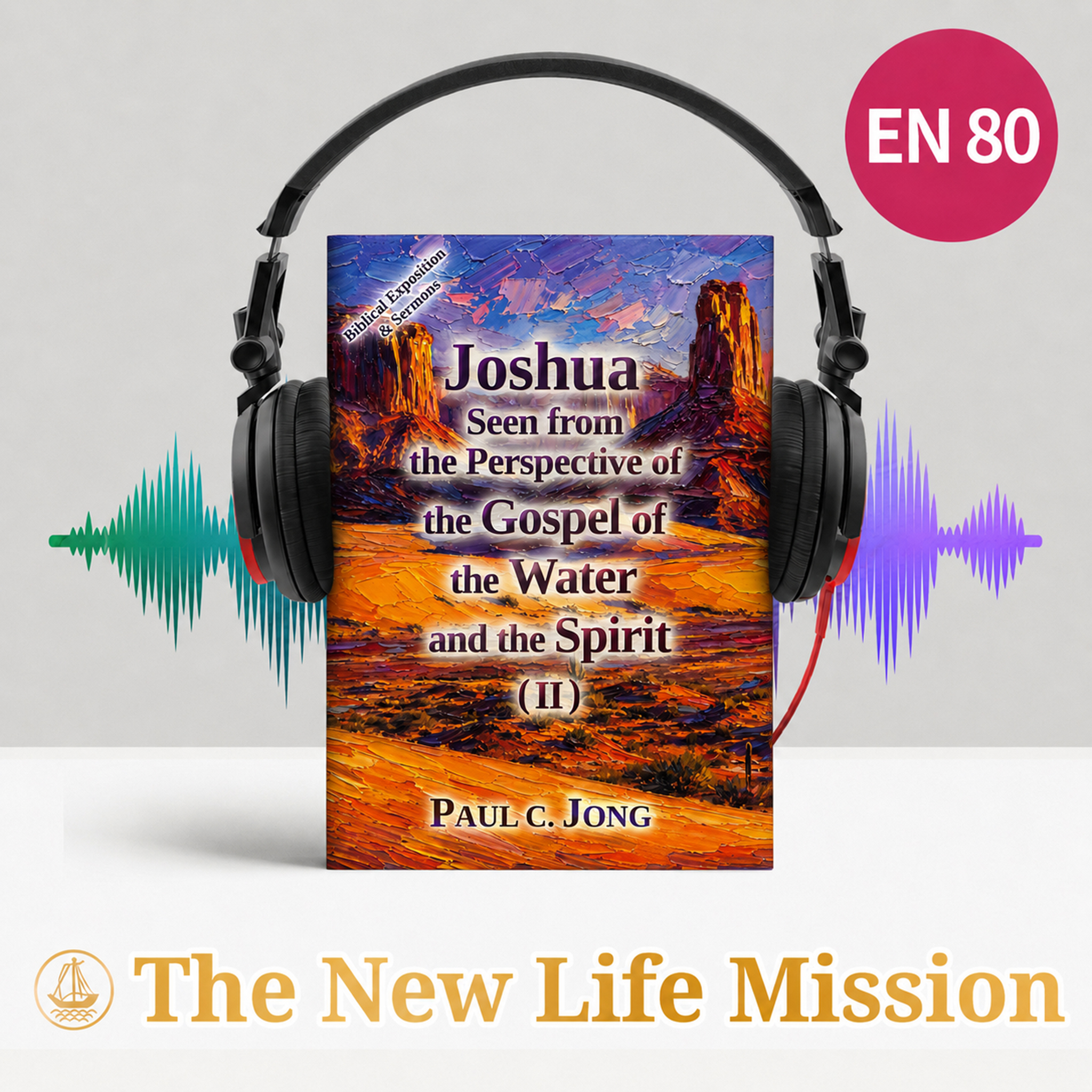 Joshua seen from the perspective of the gospel of the water and the Spirit (II)
