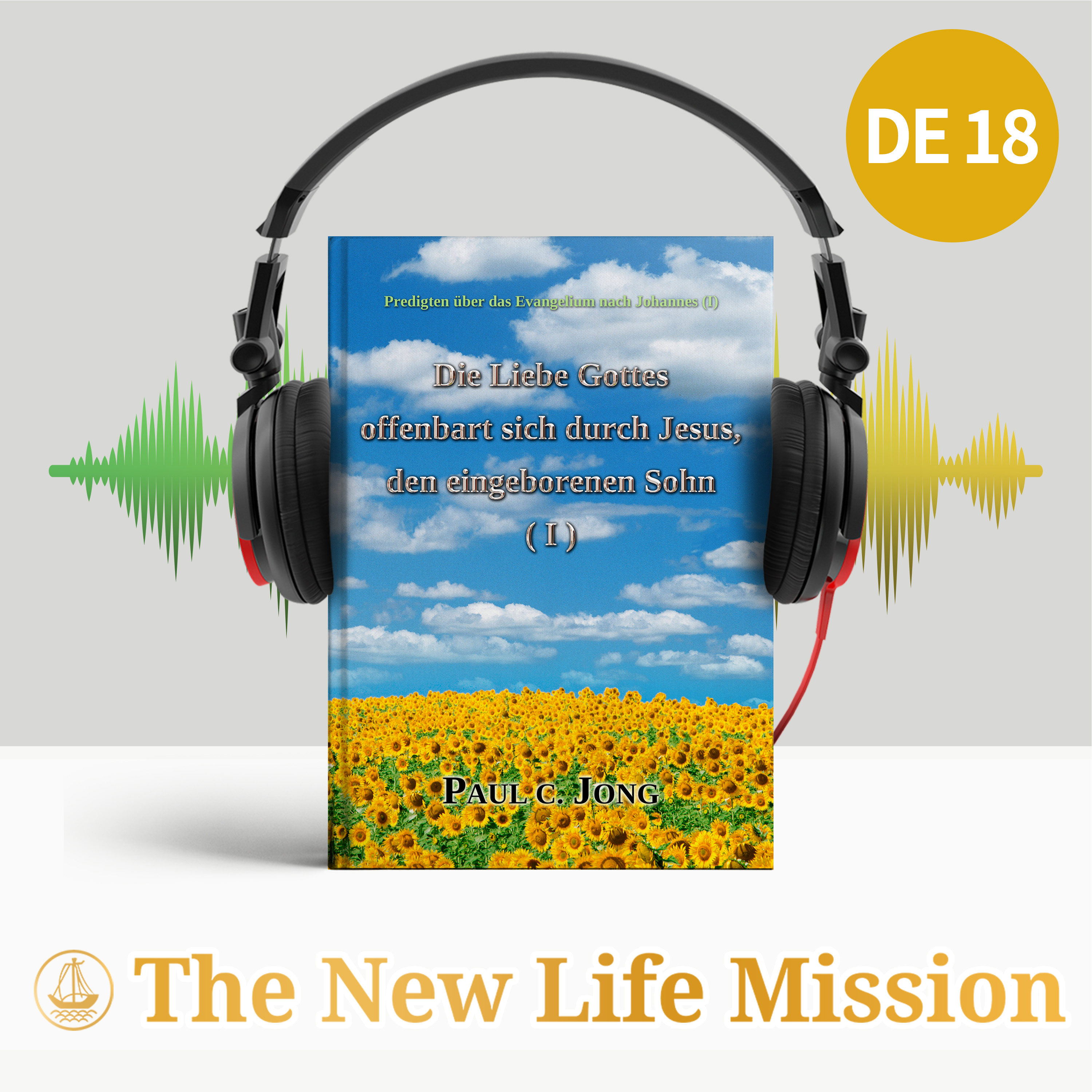 Predigten über das Evangelium nach Johannes (Ⅰ) - Die Liebe Gottes offenbart sich durch Jesus, den eingeborenen Sohn (Ⅰ)