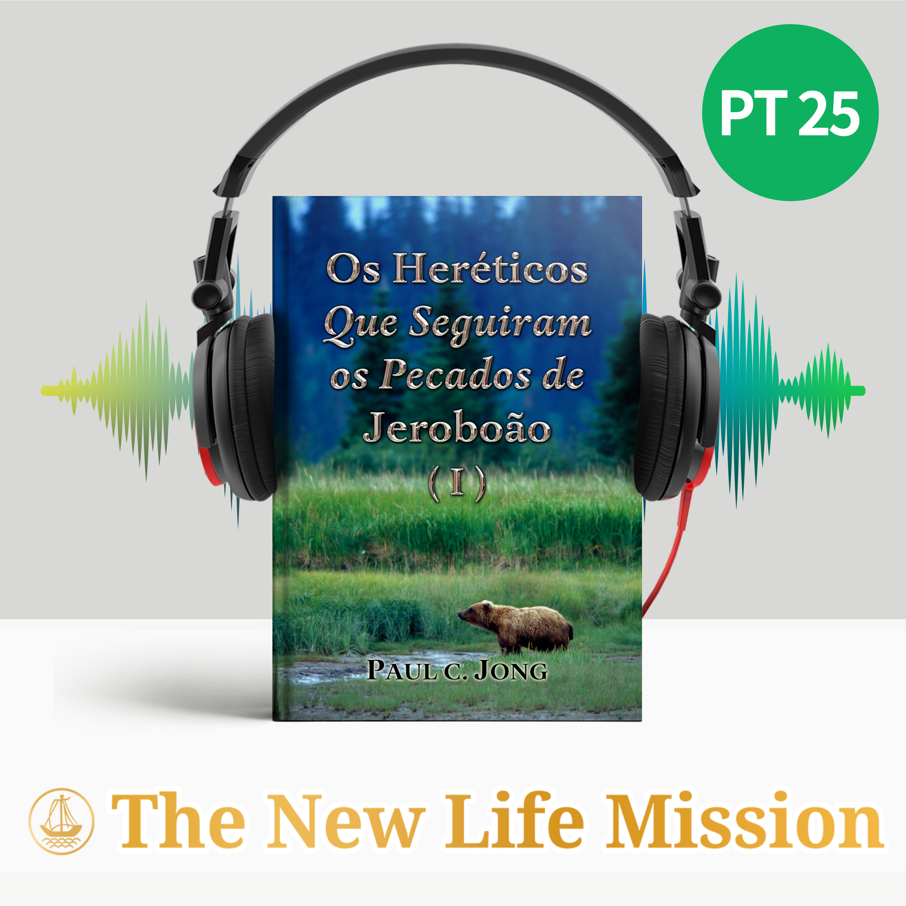 Os Heréticos Que Seguiram os Pecados de Jeroboão (I)