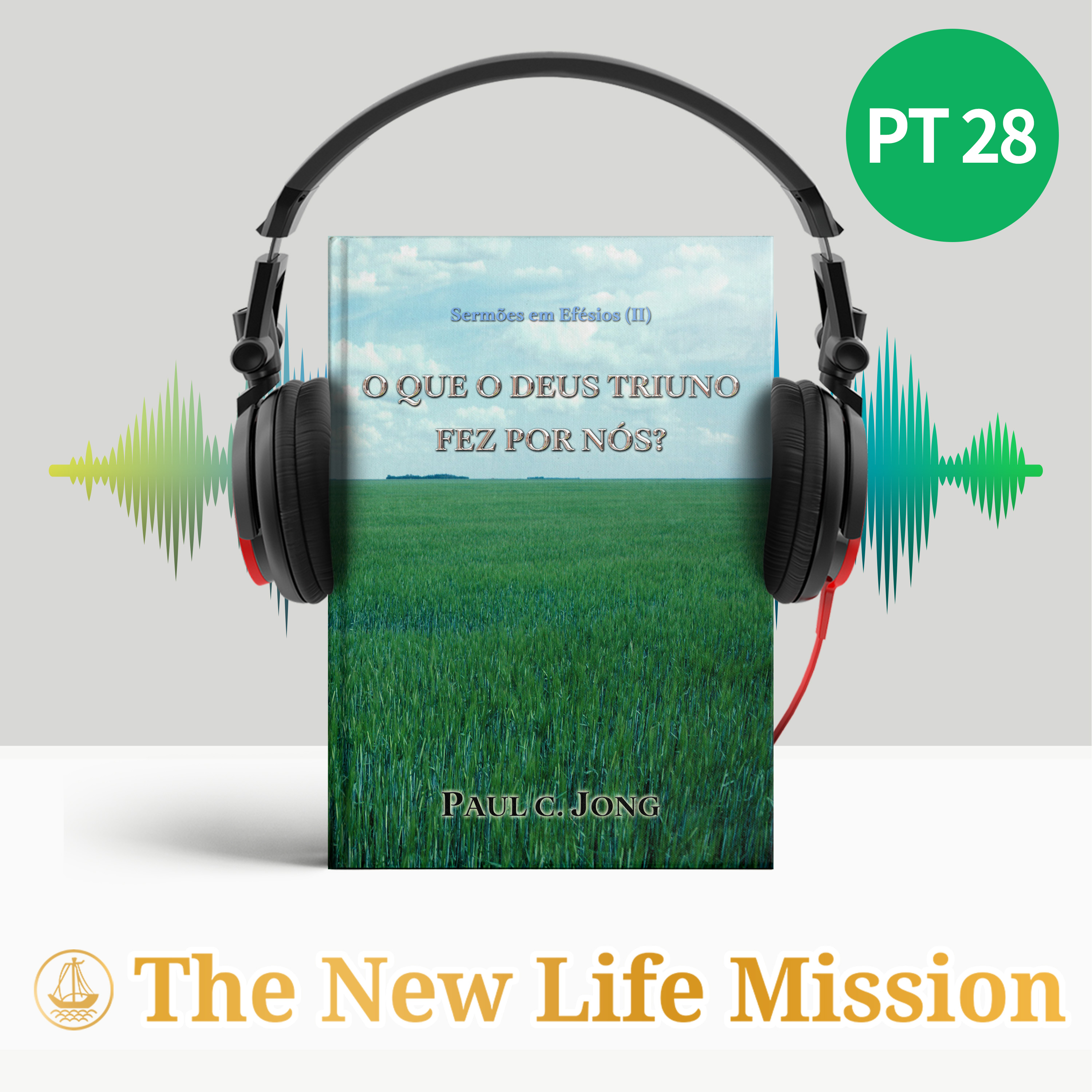Sermões em Efésios (Ⅱ) - O QUE O DEUS TRIUNO FEZ POR NÓS? podcast artwork