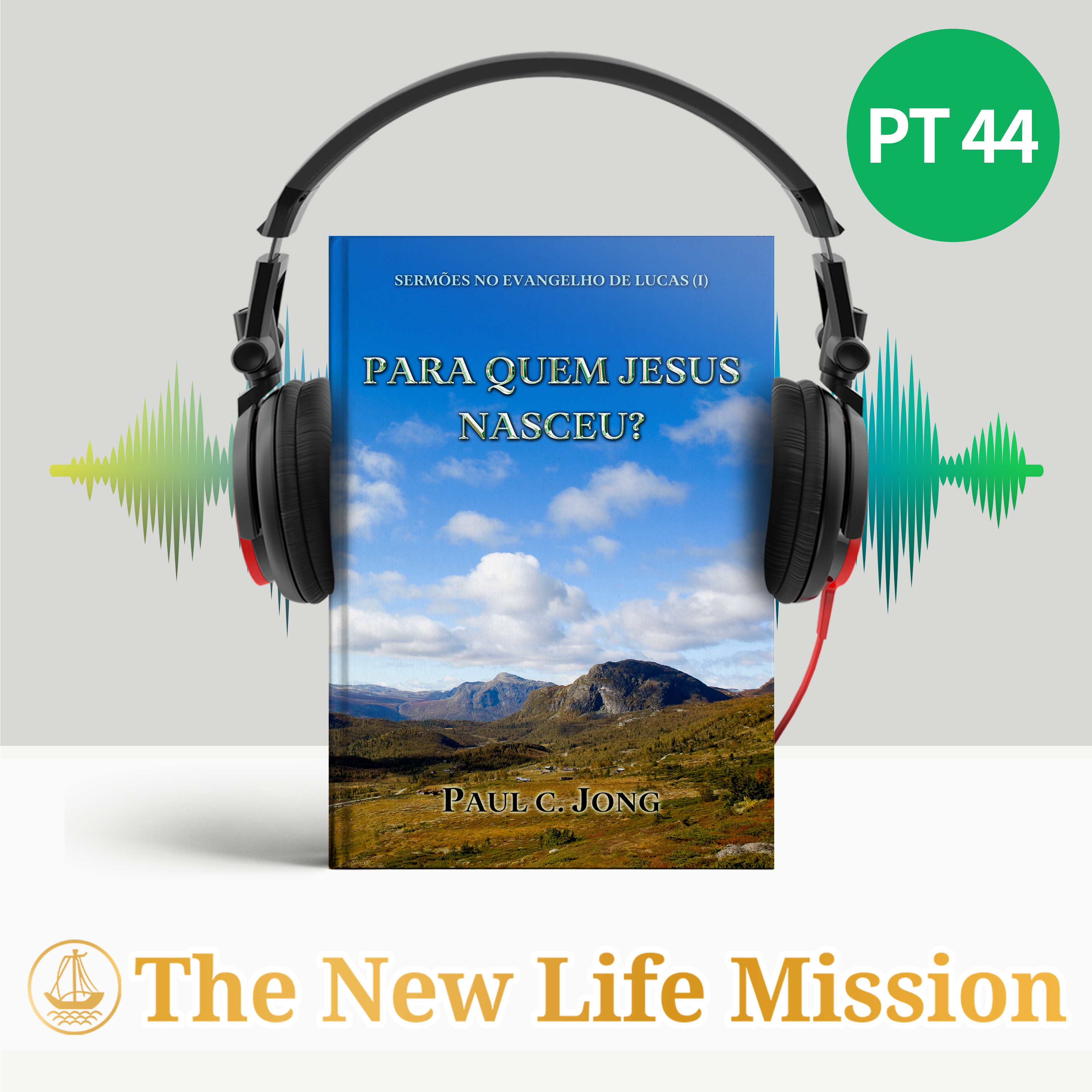 SERMÕES NO EVANGELHO DE LUCAS (Ⅰ) - PARA QUEM JESUS NASCEU? podcast artwork